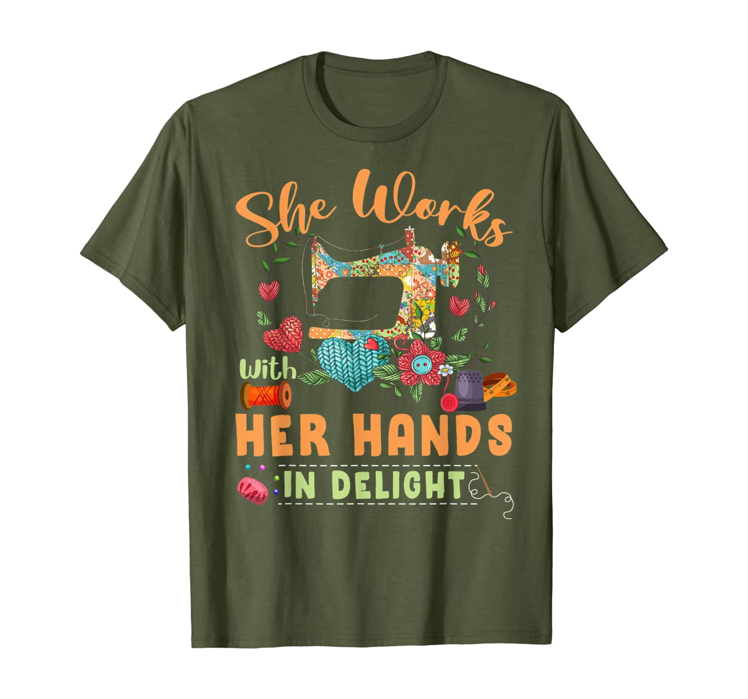 Fabric Lover Quilting Lover Works With My Hands In Delight T-Shirt-image-698500333