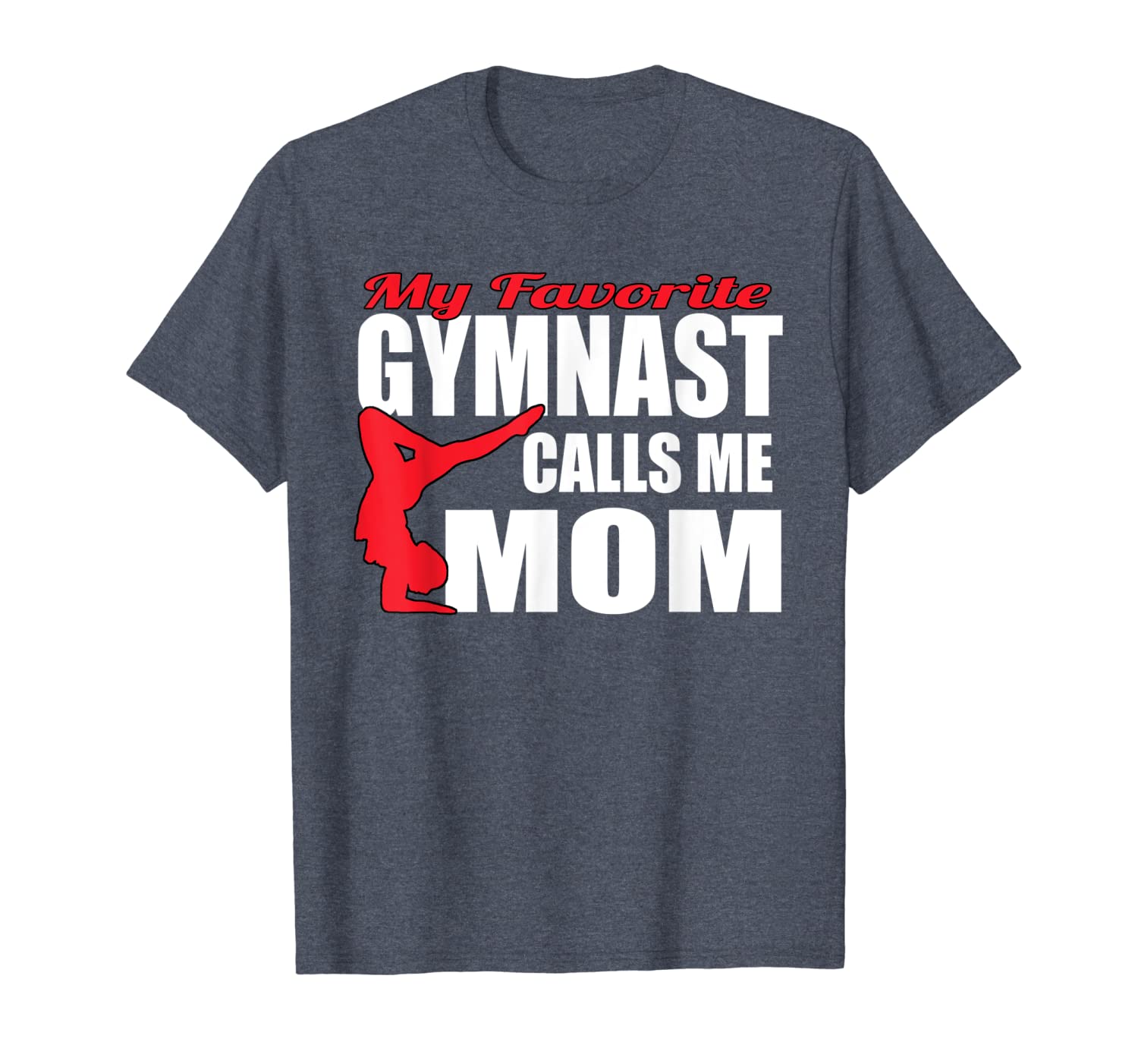 

my favorite gymnast calls me mom gymnastic mom shirt r, White;black