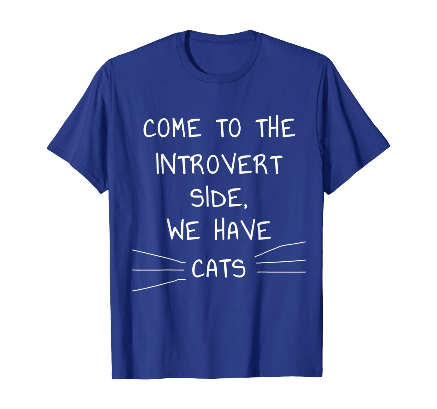 

Come To The Introvert Side We Have Cats T-Shirt, White;black