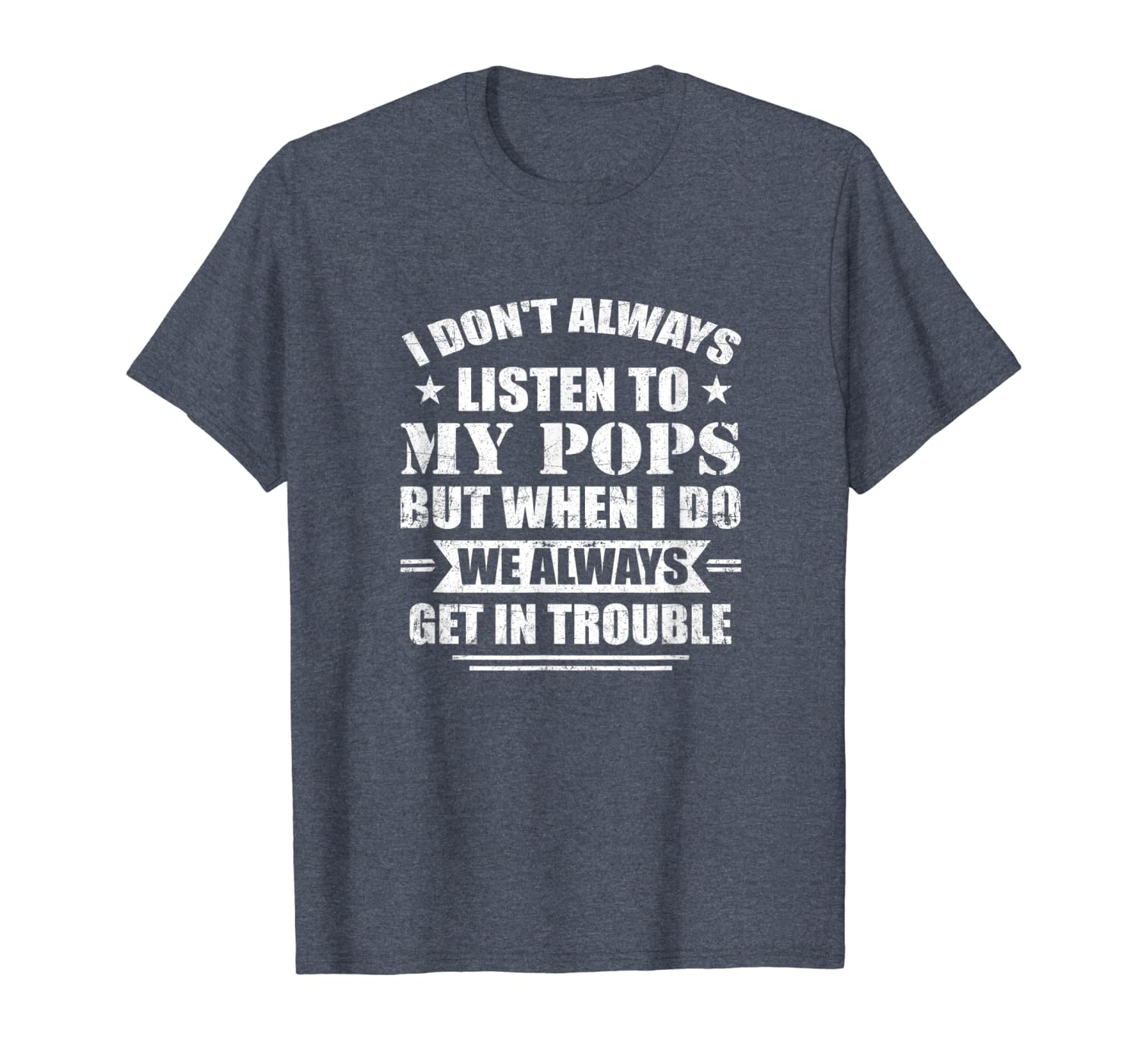 

i don't always listen to my pops funny gifts t-shirt, White;black