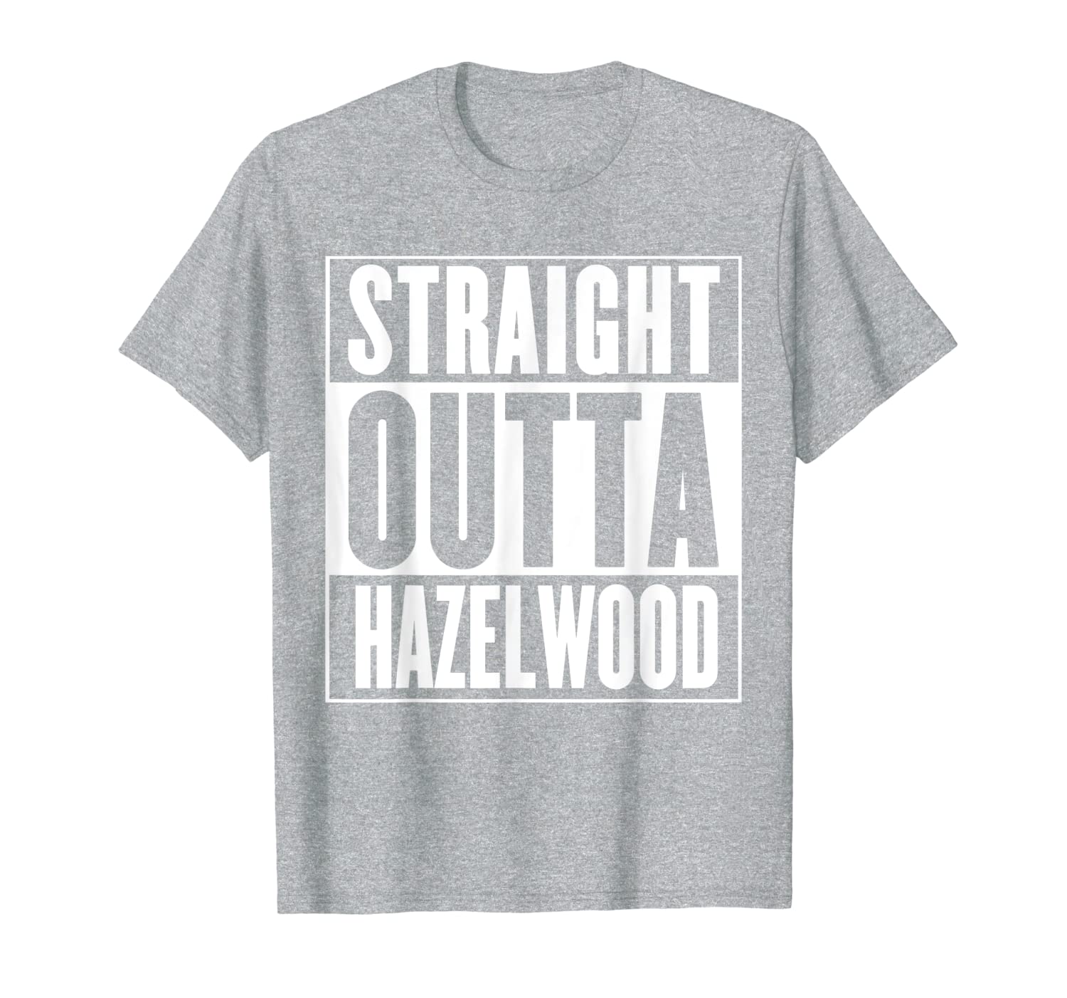 Straight Outta Hazelwood T-Shirt-image-699216175
