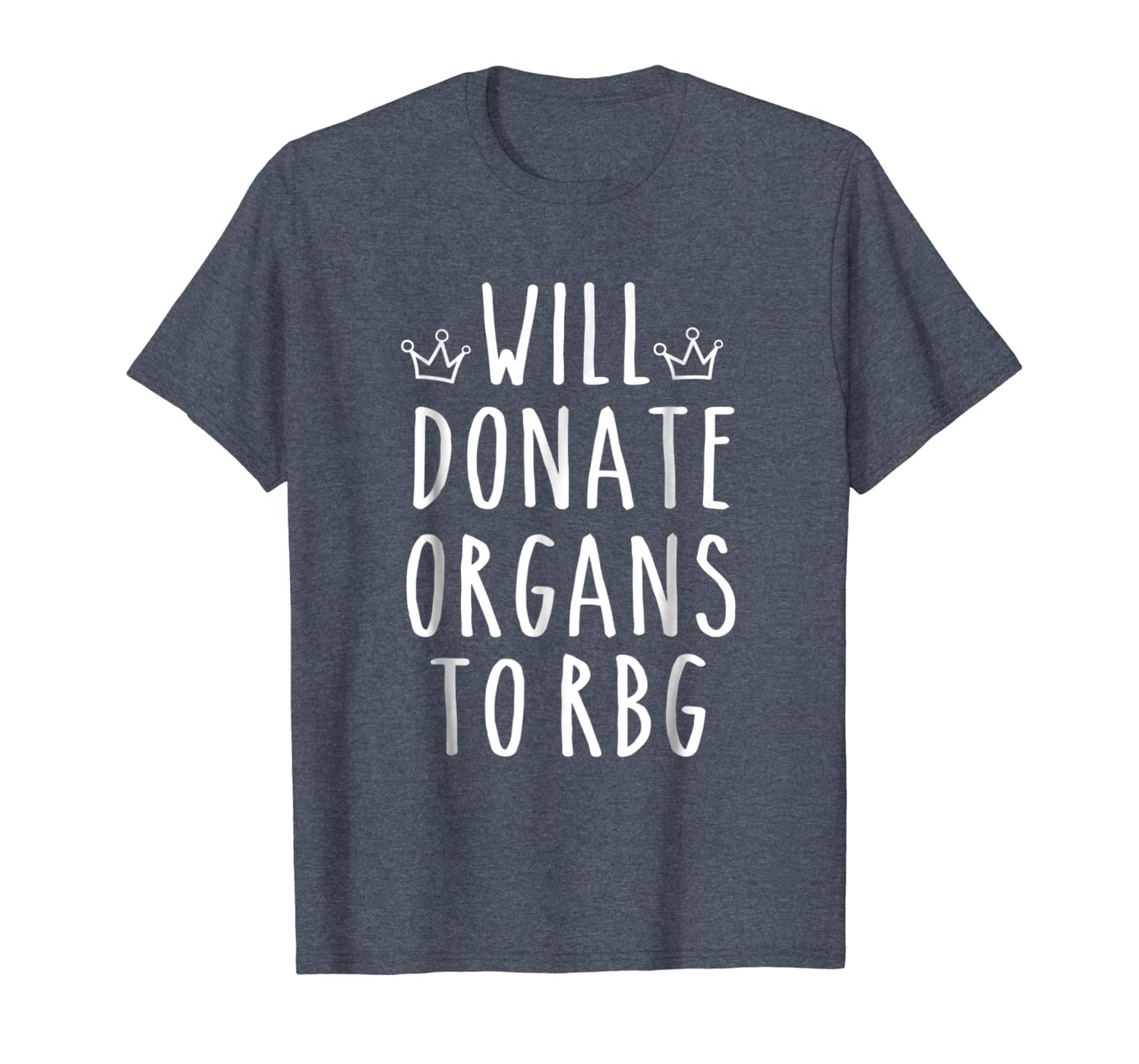 

notorious rbg shirt will donate organs to rbg - i dissent, White;black