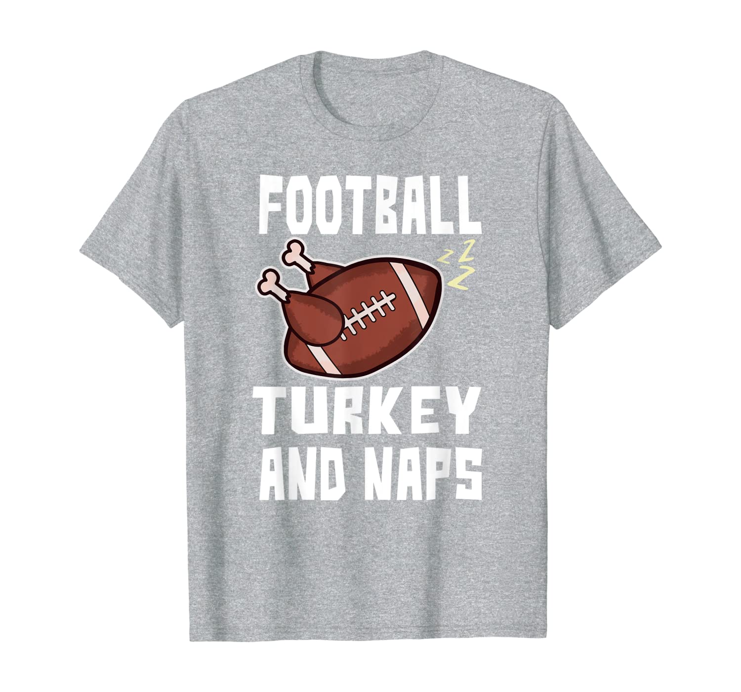 

Cute Happy Thanksgiving Holiday, Football, Turkey and Naps T-Shirt, White;black