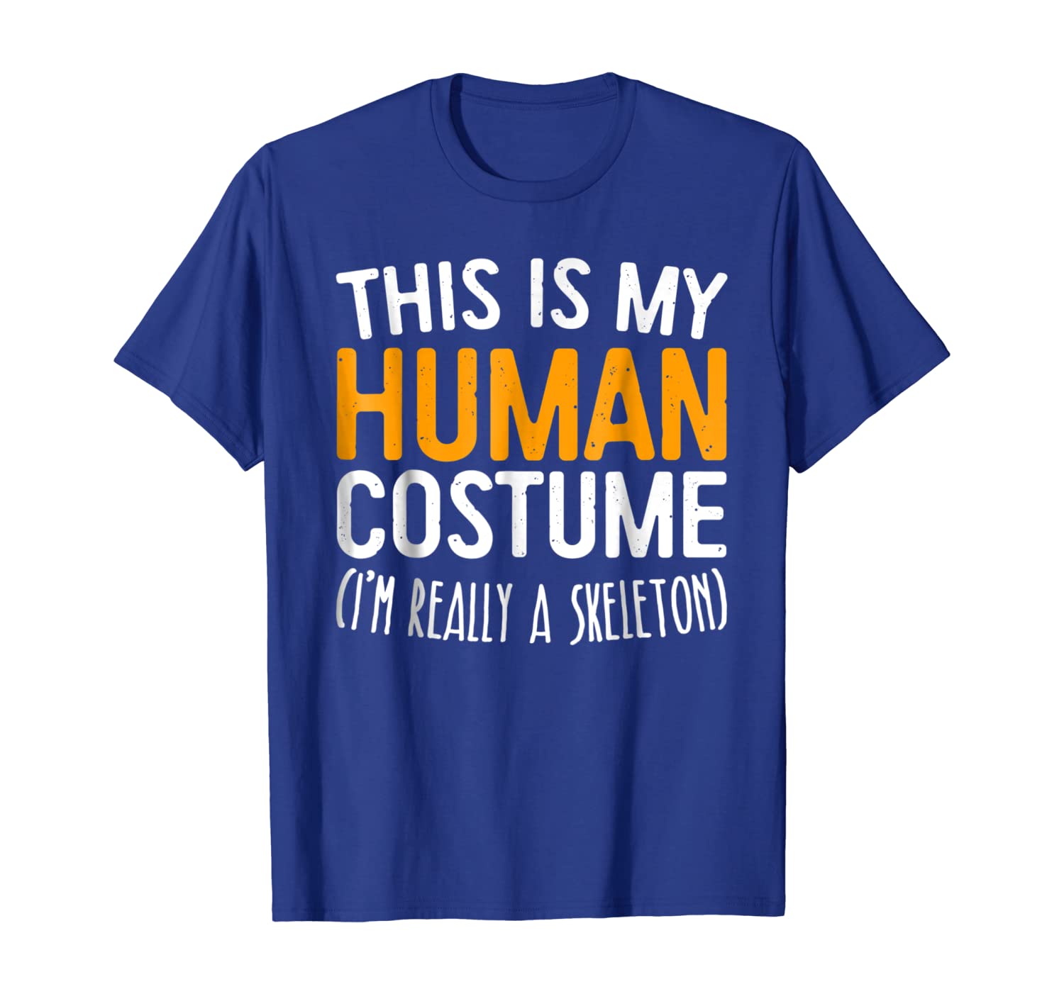 

This Is My Human Costume I'm Really A Skeleton T-Shirt, White;black