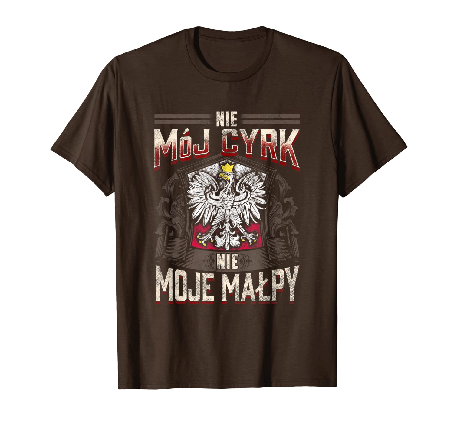 

Not My Circus Not My Monkeys in Polish Language Shirt, Mainly pictures