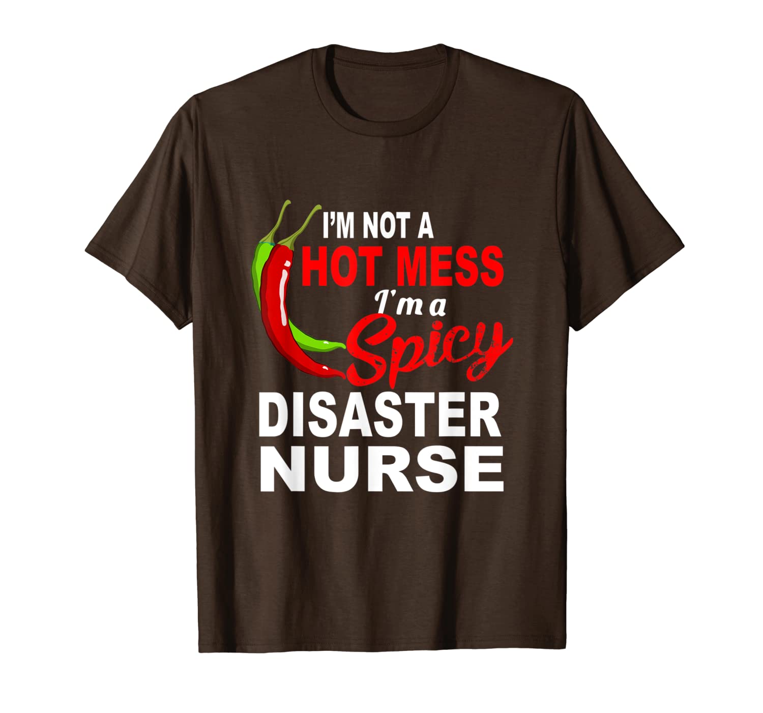 

i'm not a mess i'm a spicy disaster nurse t-shirt, White;black