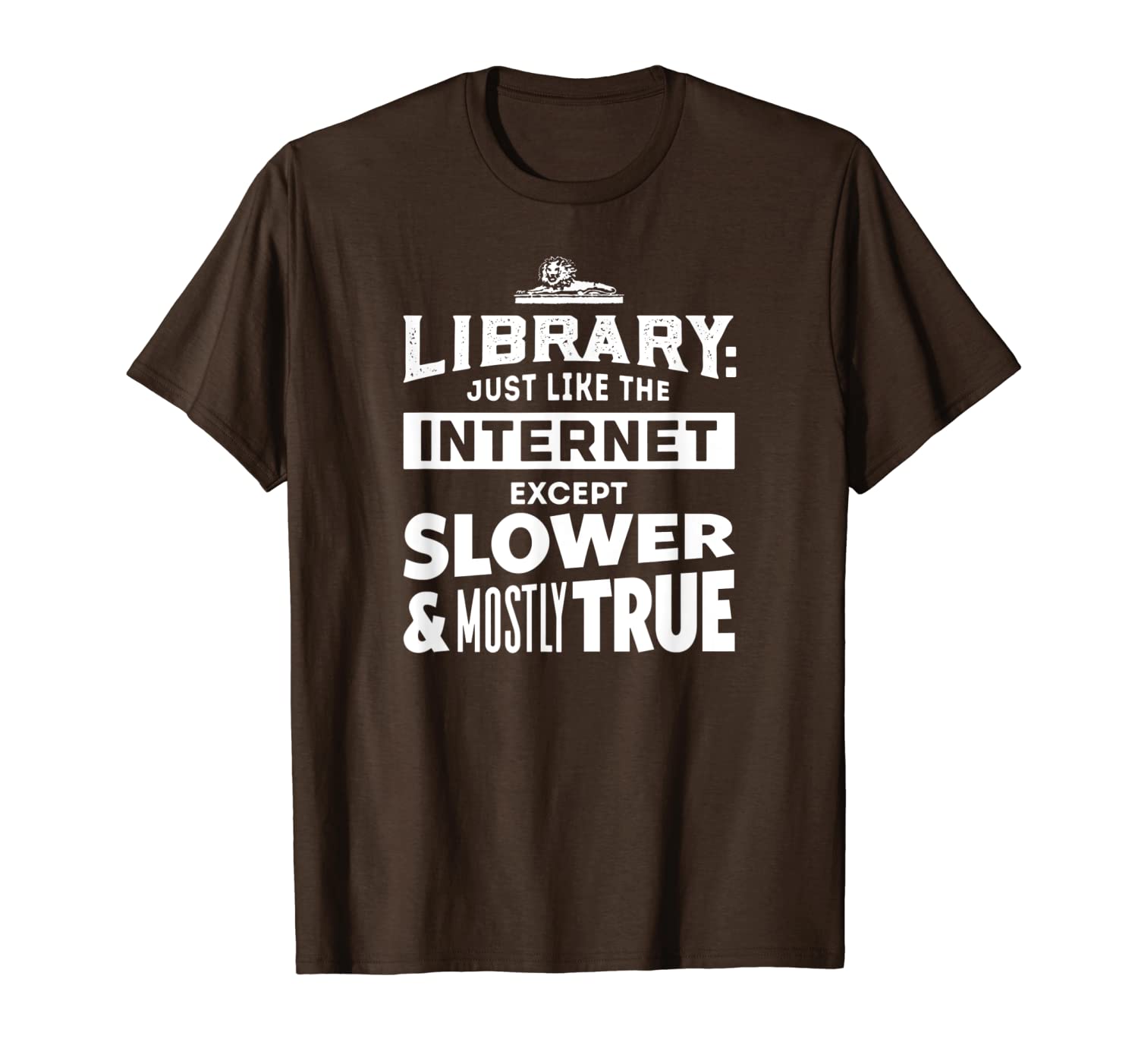 

library just like the internet except slower and mostly true t-shirt, White;black
