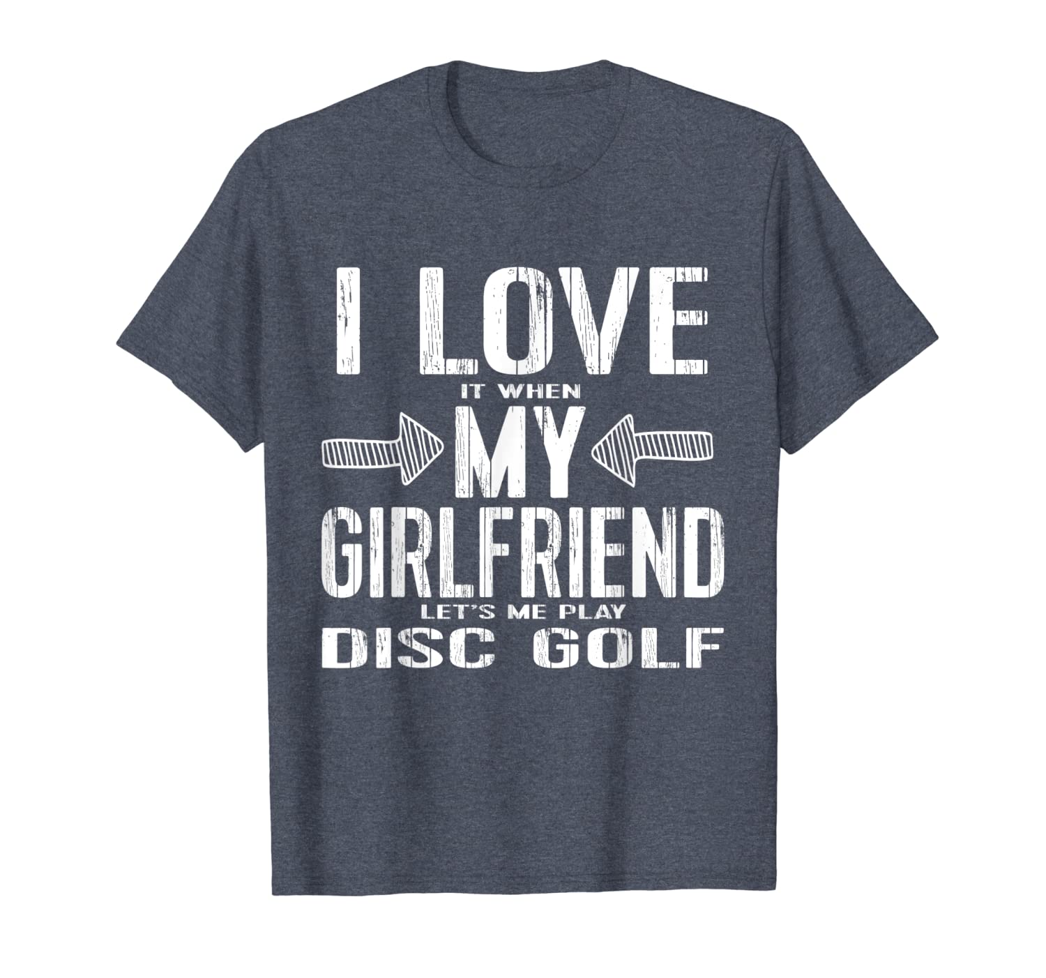 

funny disc golf tshirt: love my girlfriend let's me play tee, White;black