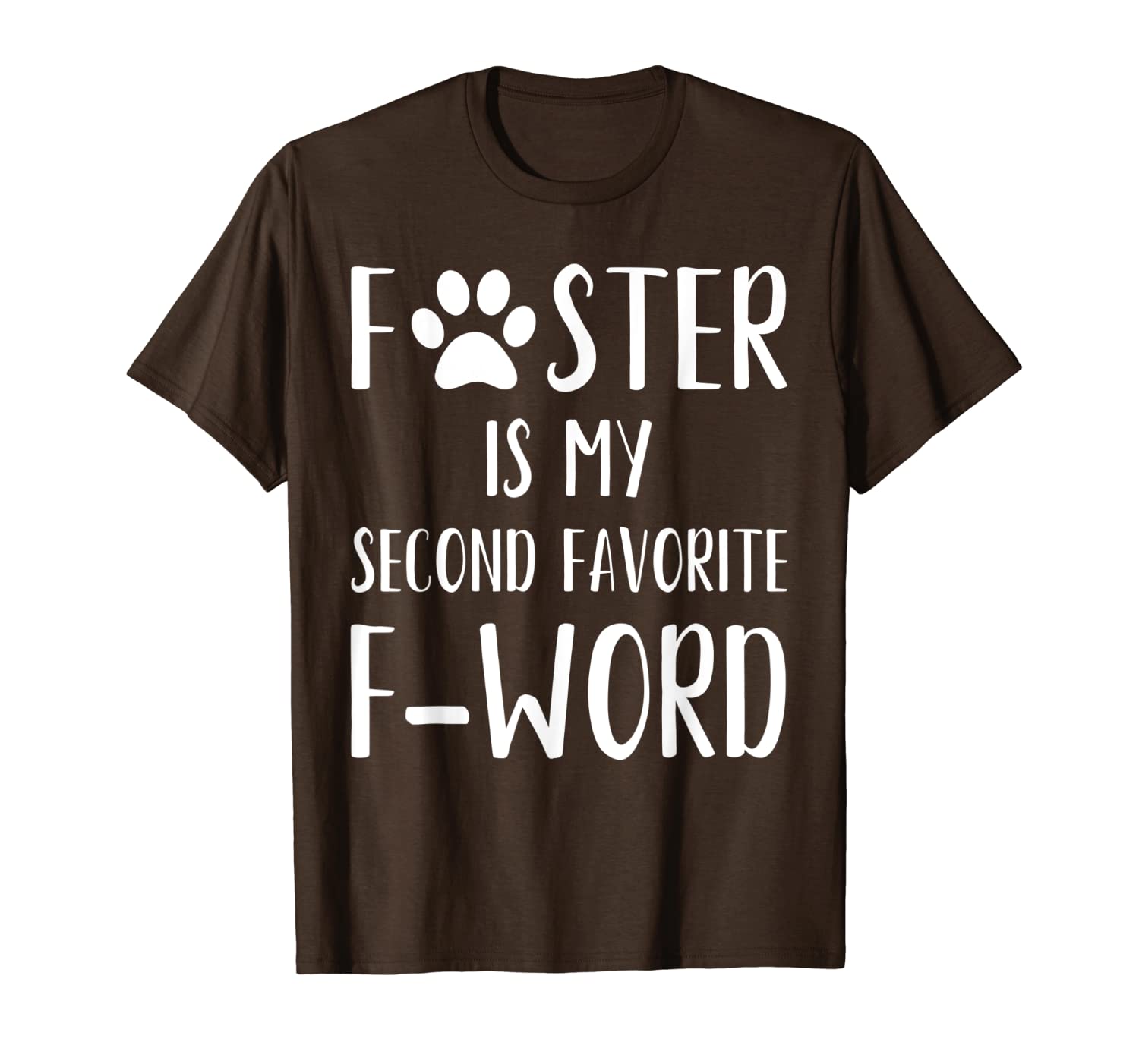 

foster is my second favorite f-word cute dog paw print t-shirt, White;black