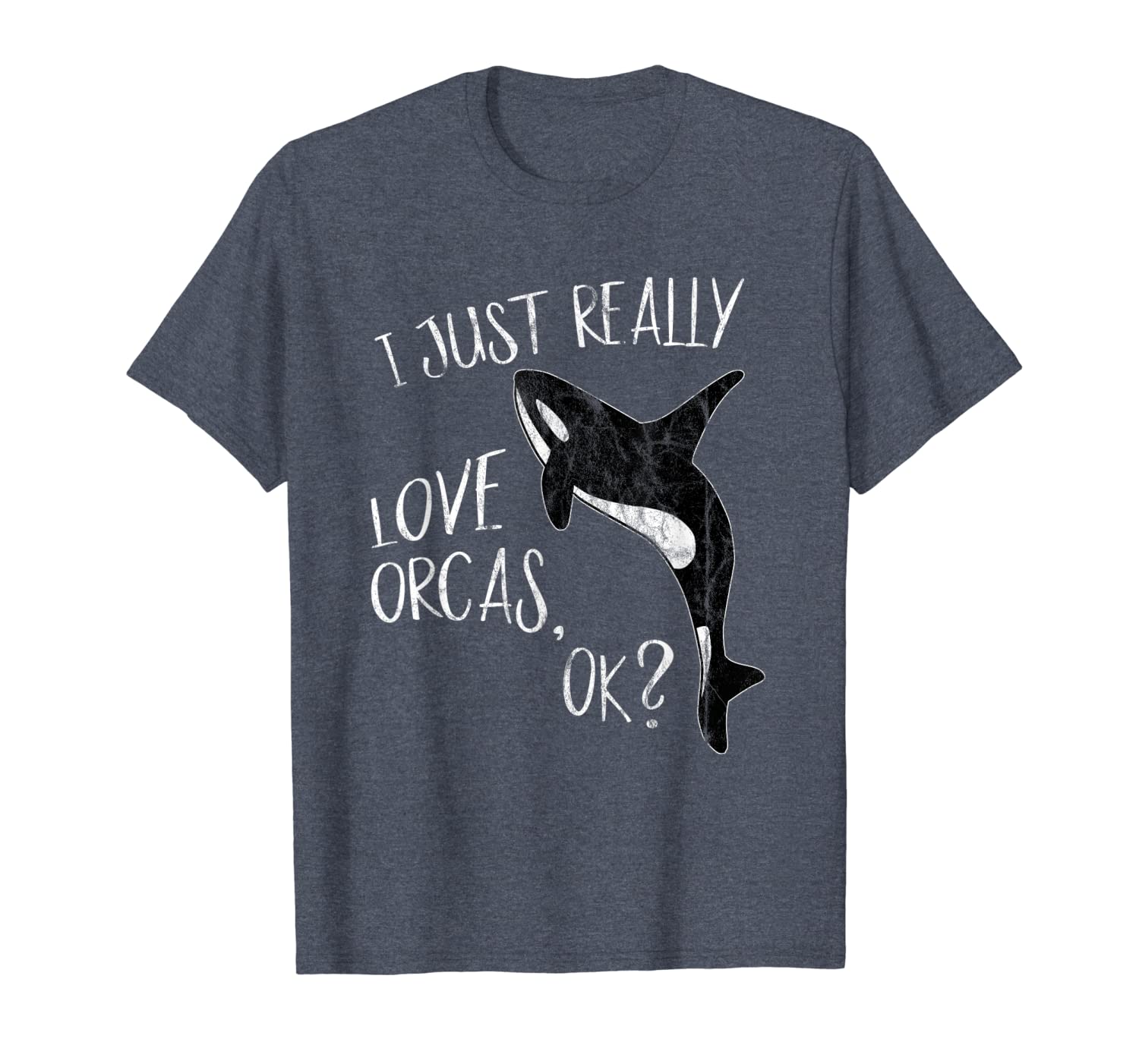 

I Just Really Love Orcas, OK Cute Killer Whale Lover Shirt, White;black