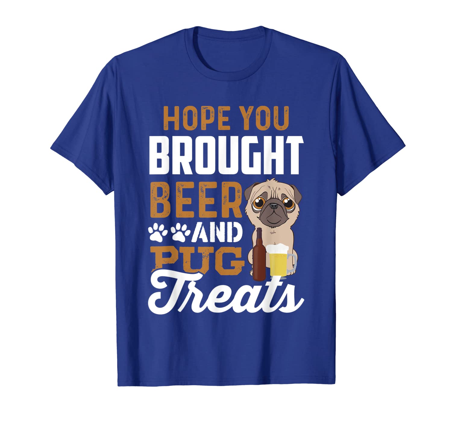 

hope you brought beer and pug treats funny t-shirt, White;black