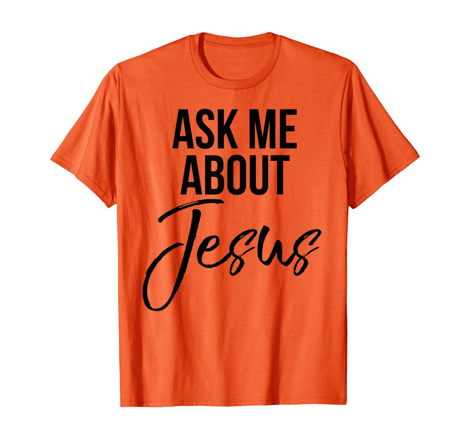 

Ask Me About Jesus Shirt Vintage Faith Christian T-Shirt God, White;black