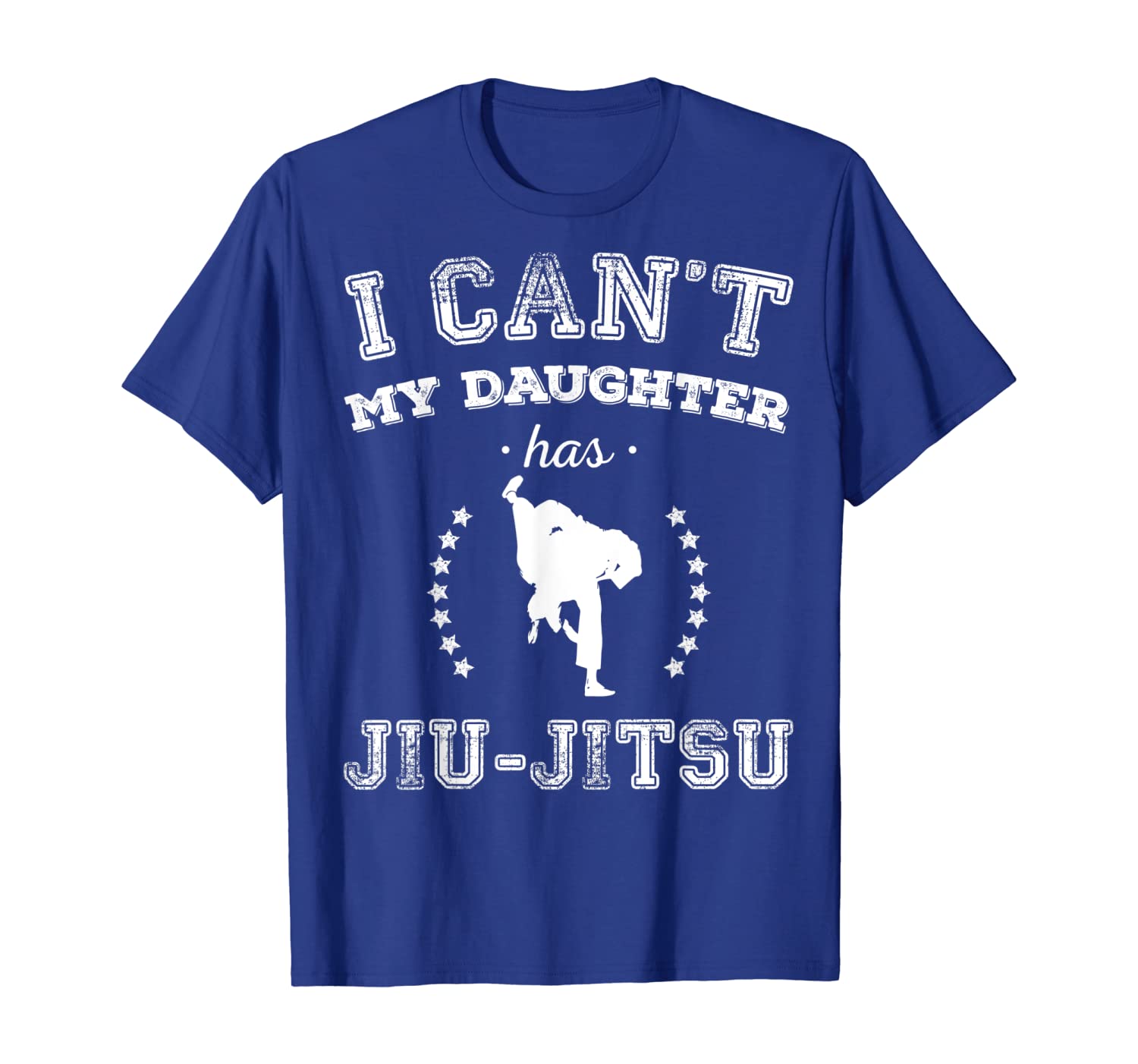 

i cant my daughter has jiu jitsu sports parents t shirt, White;black