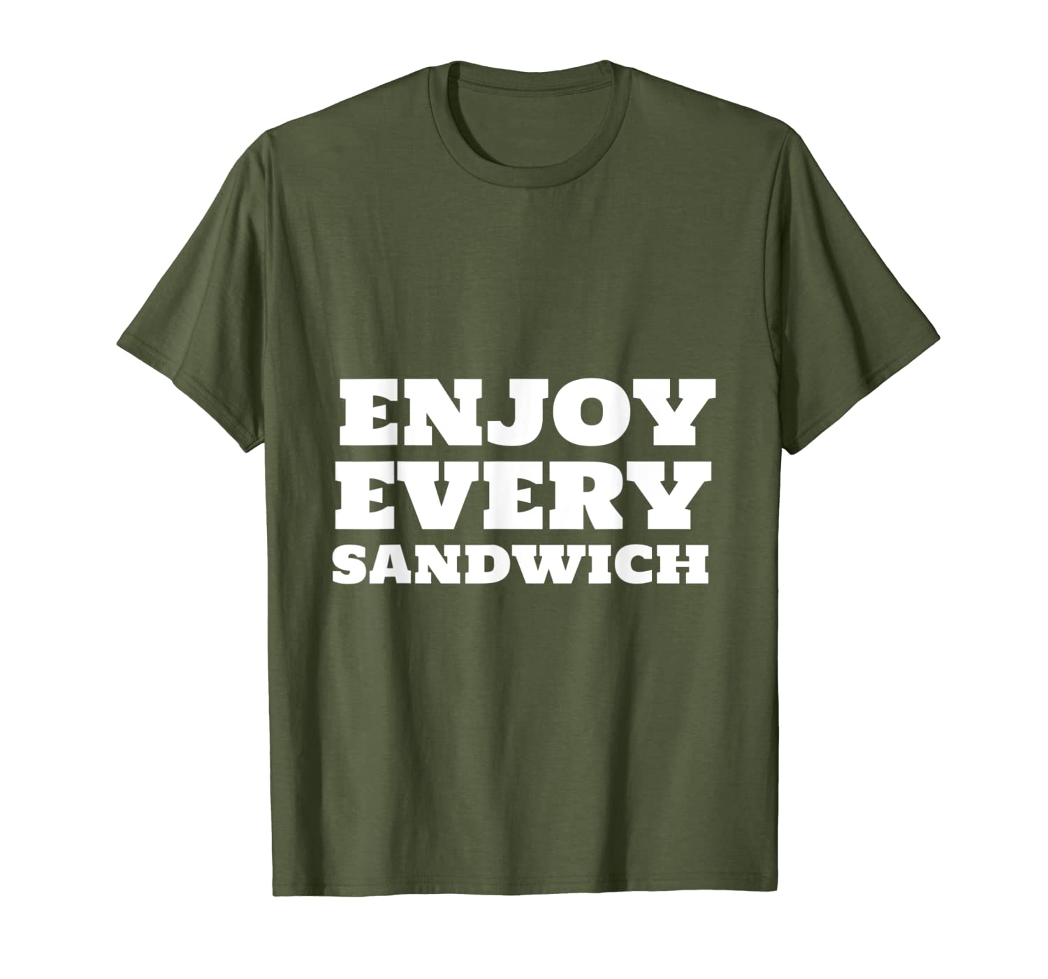 Enjoy Every Sandwich Quote Inspirational Shirt-image-703610060