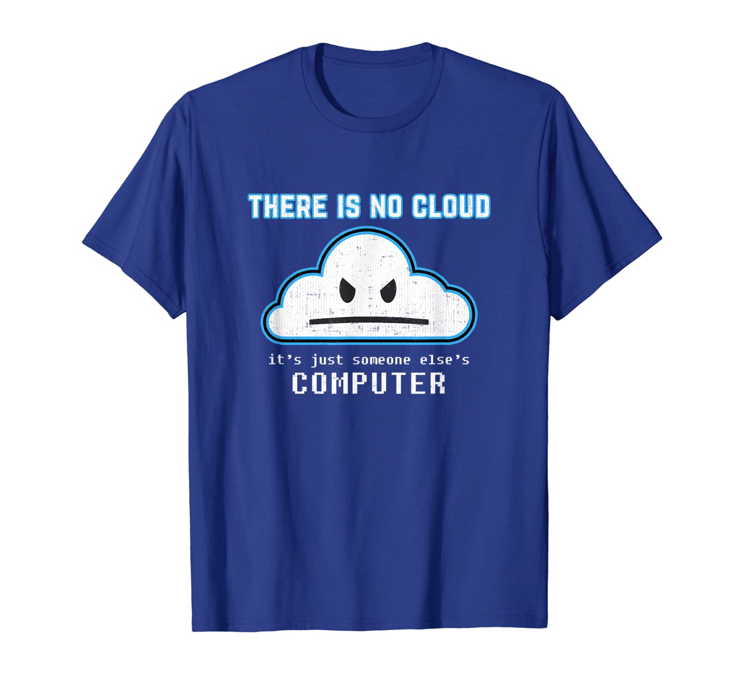 

funny programmer joke - there is no cloud graphic t-shirt, White;black