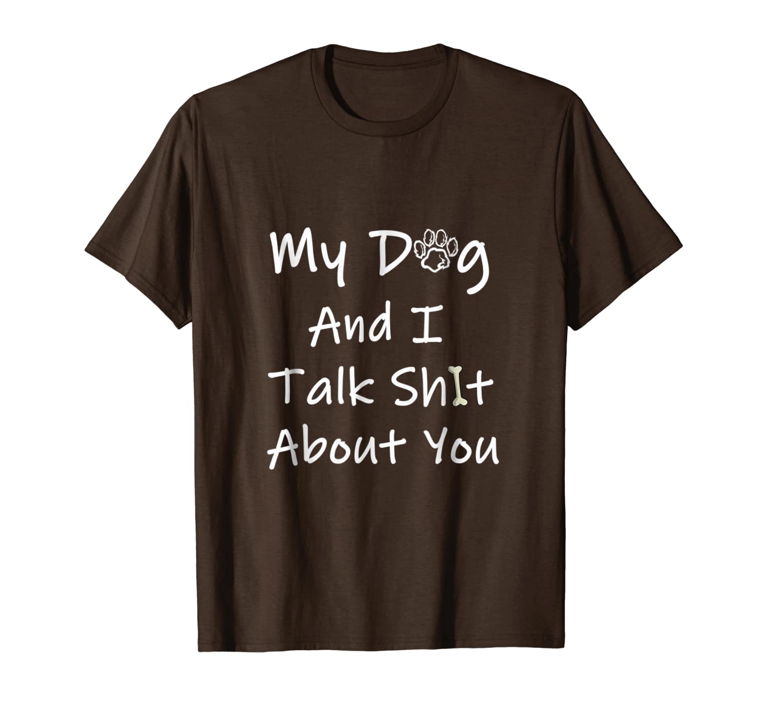 

my dog and i talk about you funny t shirt gift for men, White;black