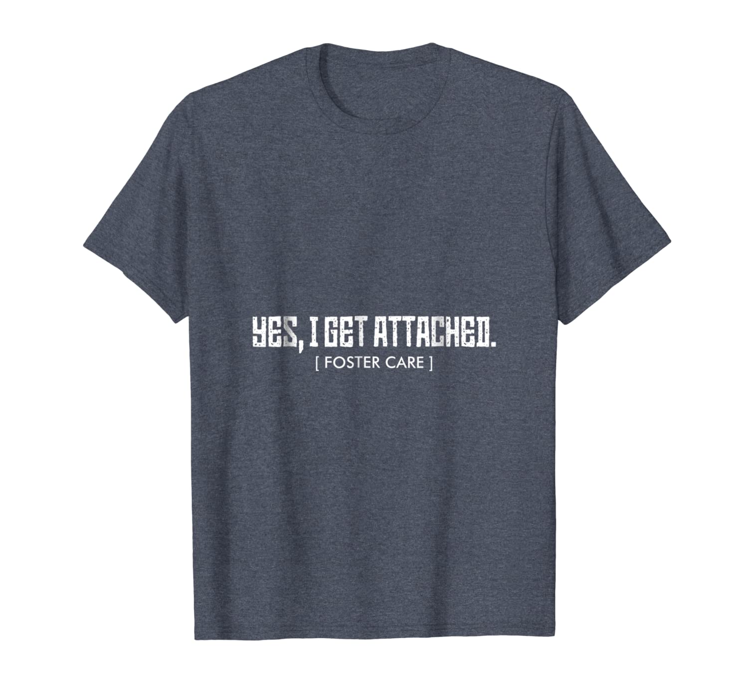 

i get attached foster care t-shirt foster care month, White;black