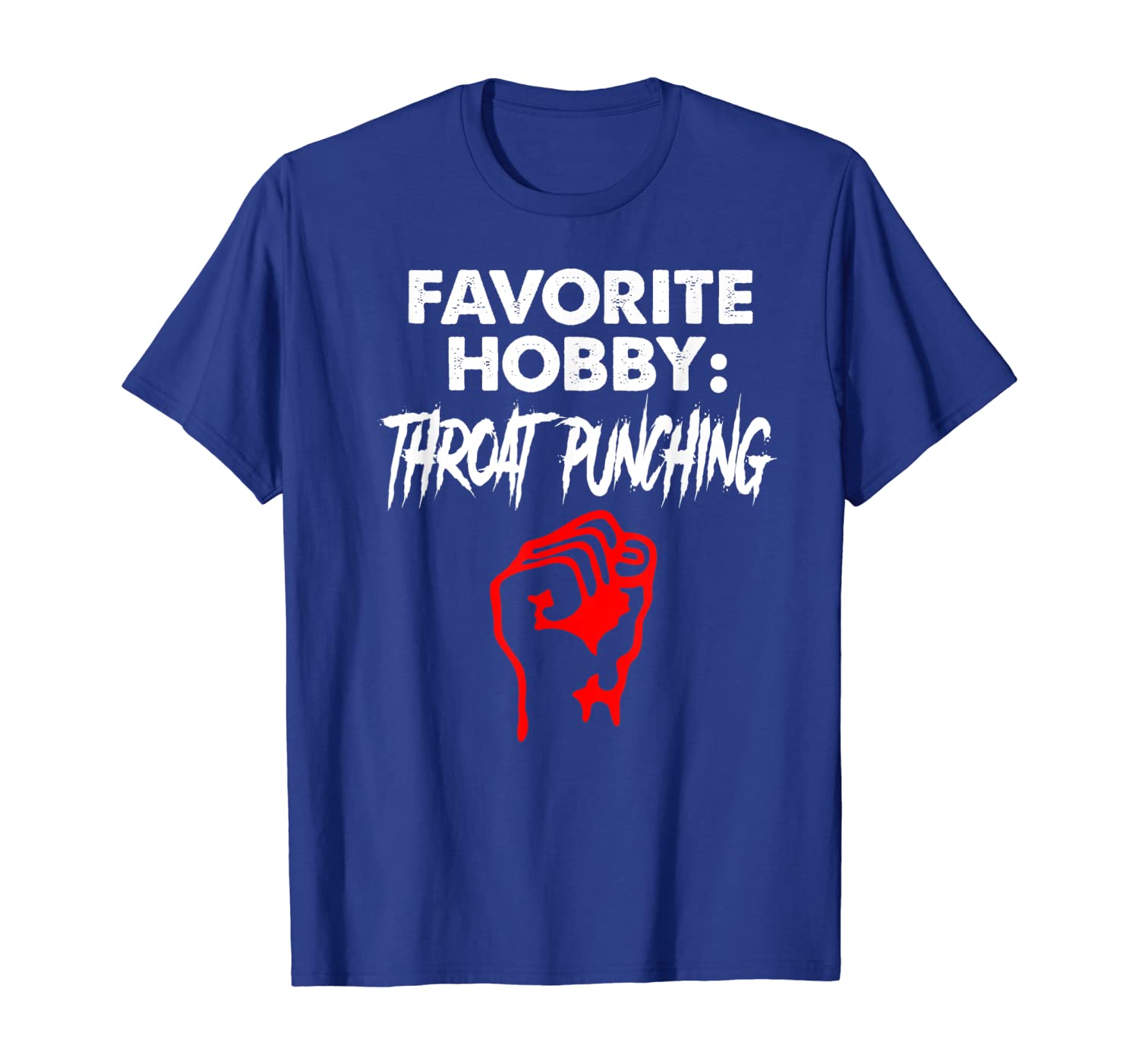 

Favorite Hobby Throat Punching T-Shirt, White;black