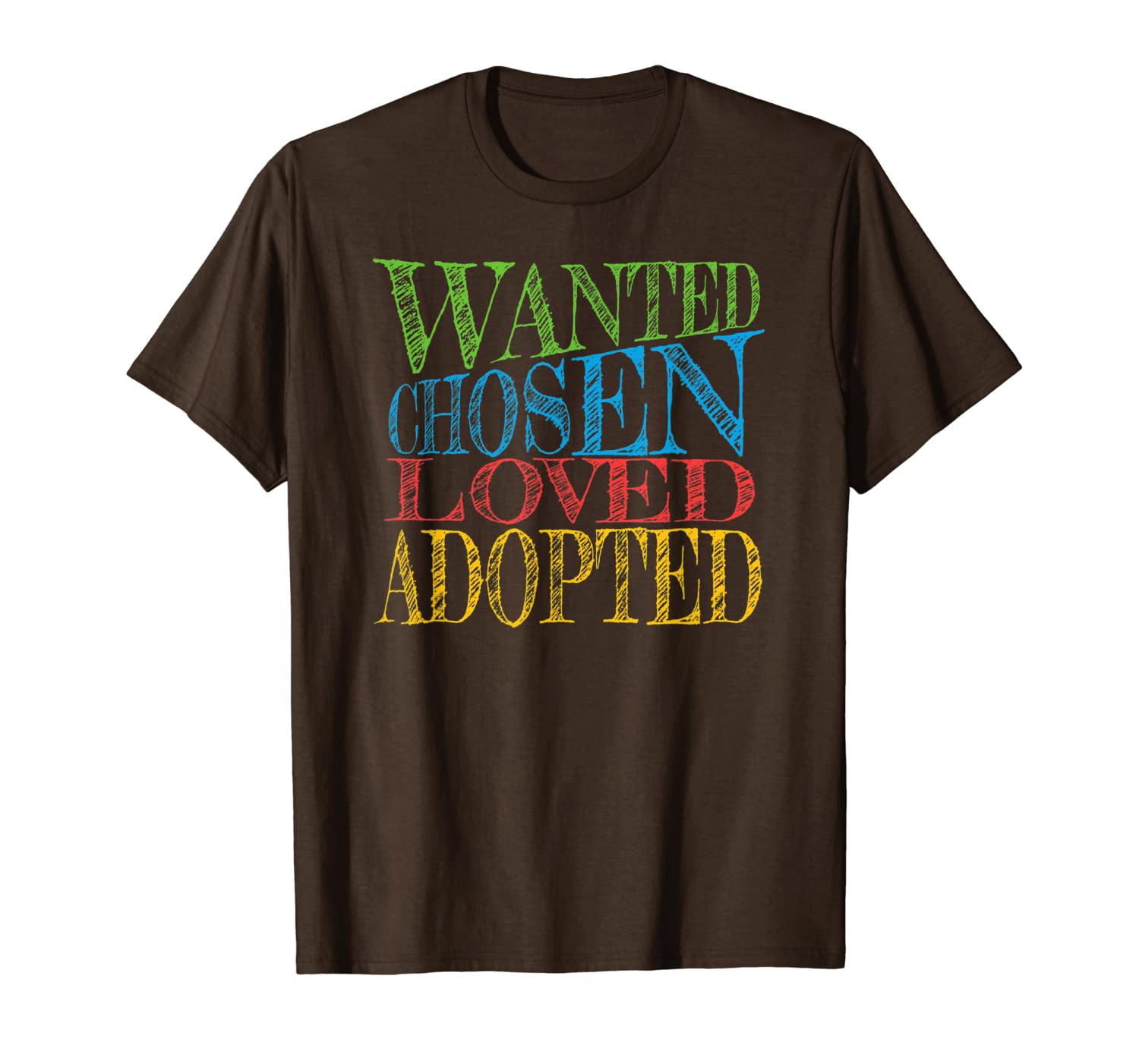 

wanted chosen loved adopted gotcha day adoption color shirt, White;black