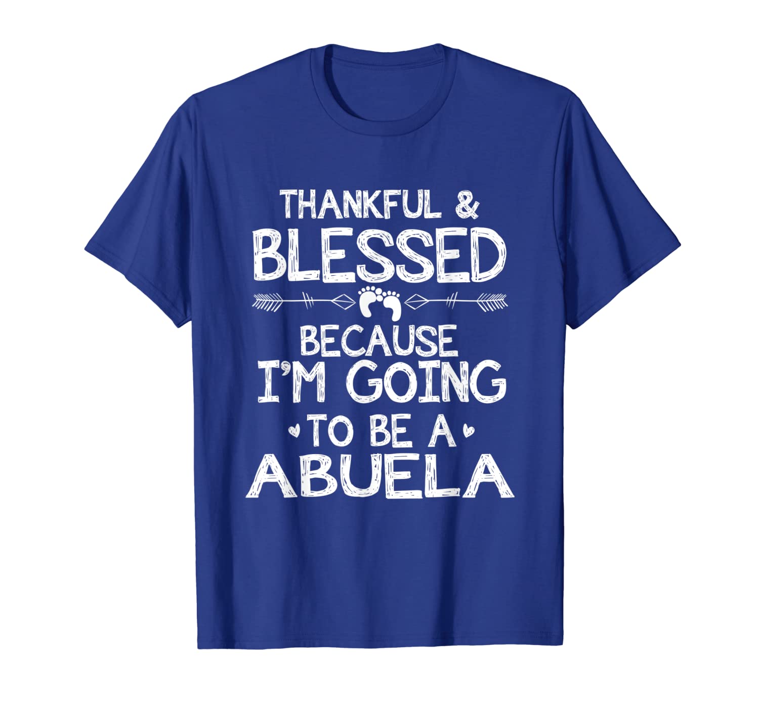 

thankful blessed because im going to be a abuela shirt, White;black