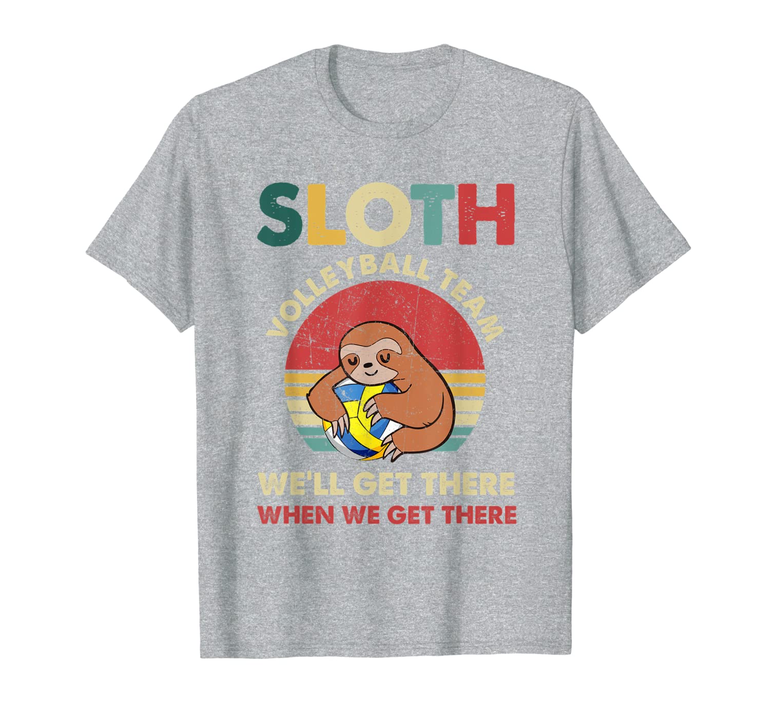 

sloth volleyball team we'll get there when we get there t-shirt, White;black