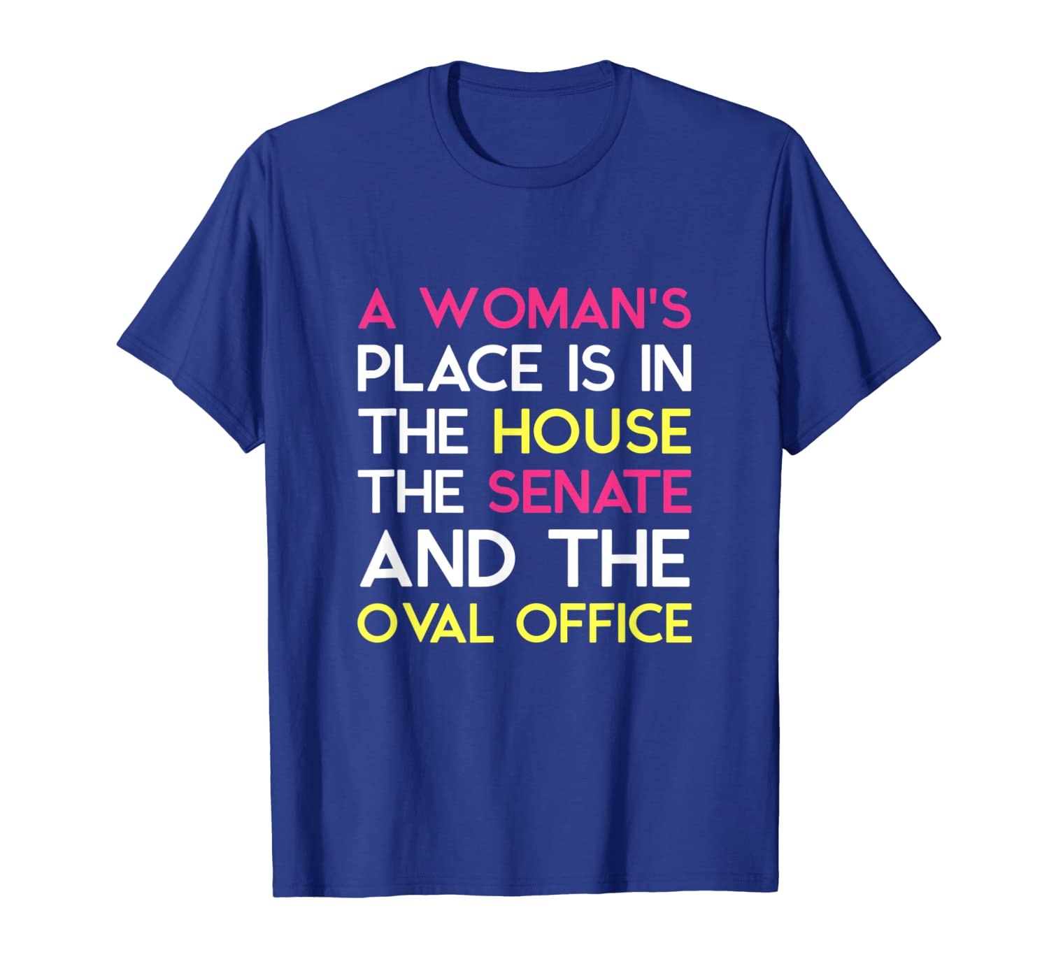 

a woman's place is in the house senate and oval office shirt, White;black