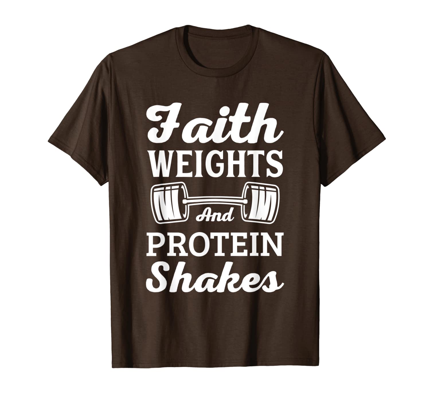 

faith weights protein funny workout fitness t-shirt, White;black