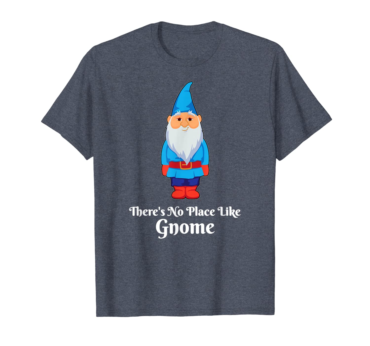 

there is no place like gnome funny dwarf inspired t-shirt, White;black