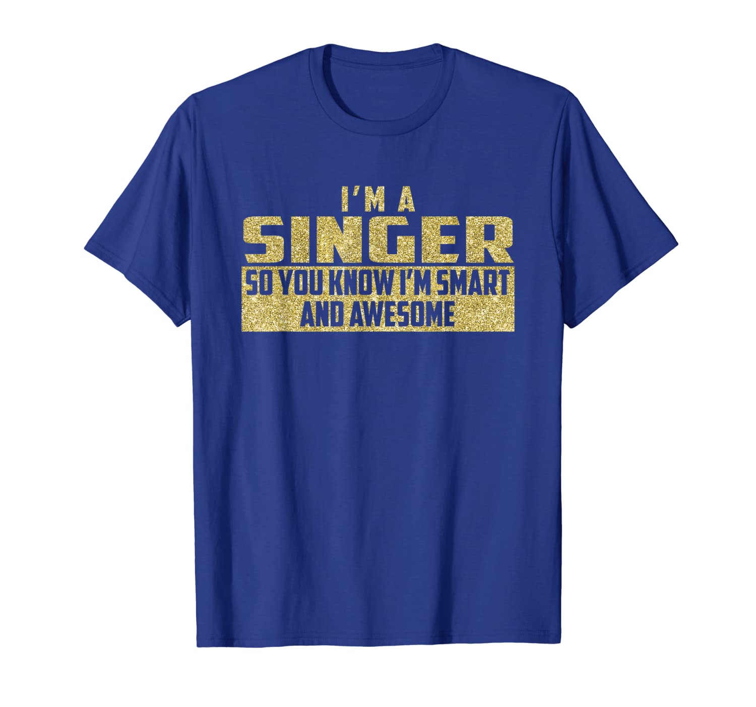 

smart and awesome singer t-shirt (gold), White;black