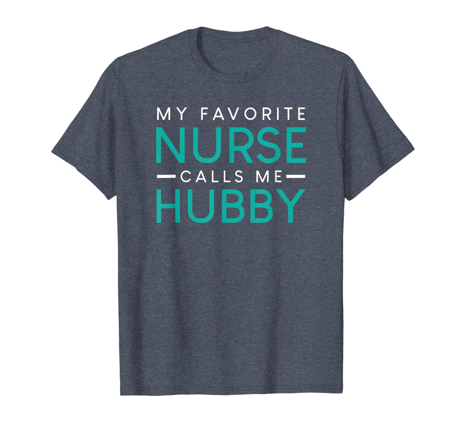 

my favorite nurse calls me hubby nursing couple love tshirt, White;black