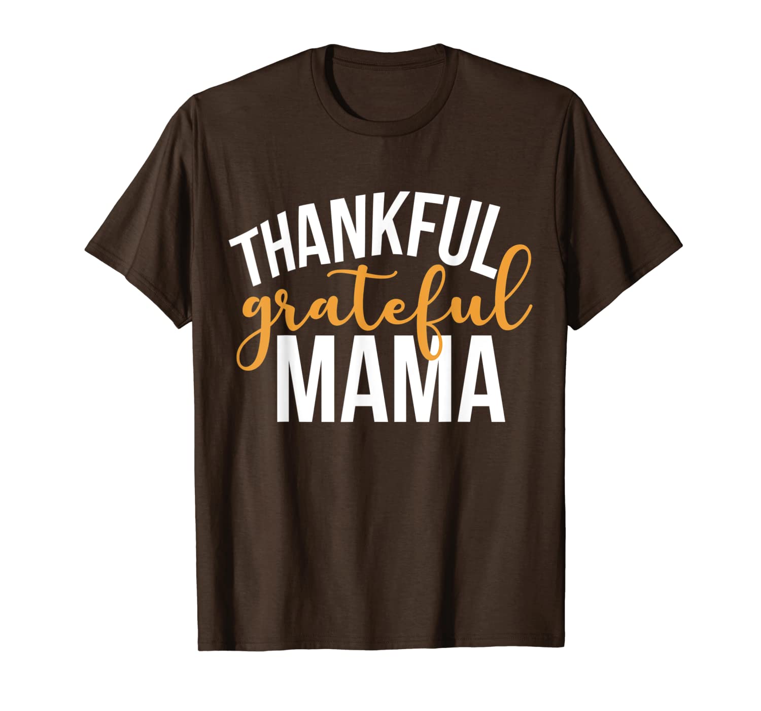 

thankful grateful mama give thanks turkey day thanksgiving t-shirt, White;black