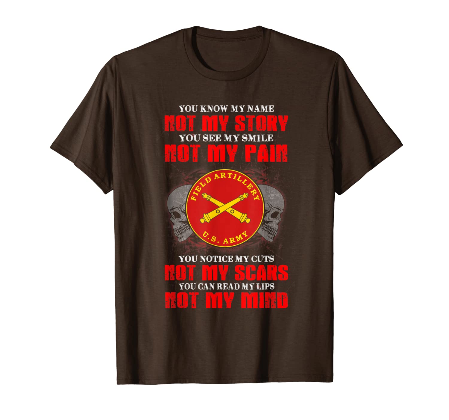

field artillery you know my name not my story you see my smi t-shirt, White;black