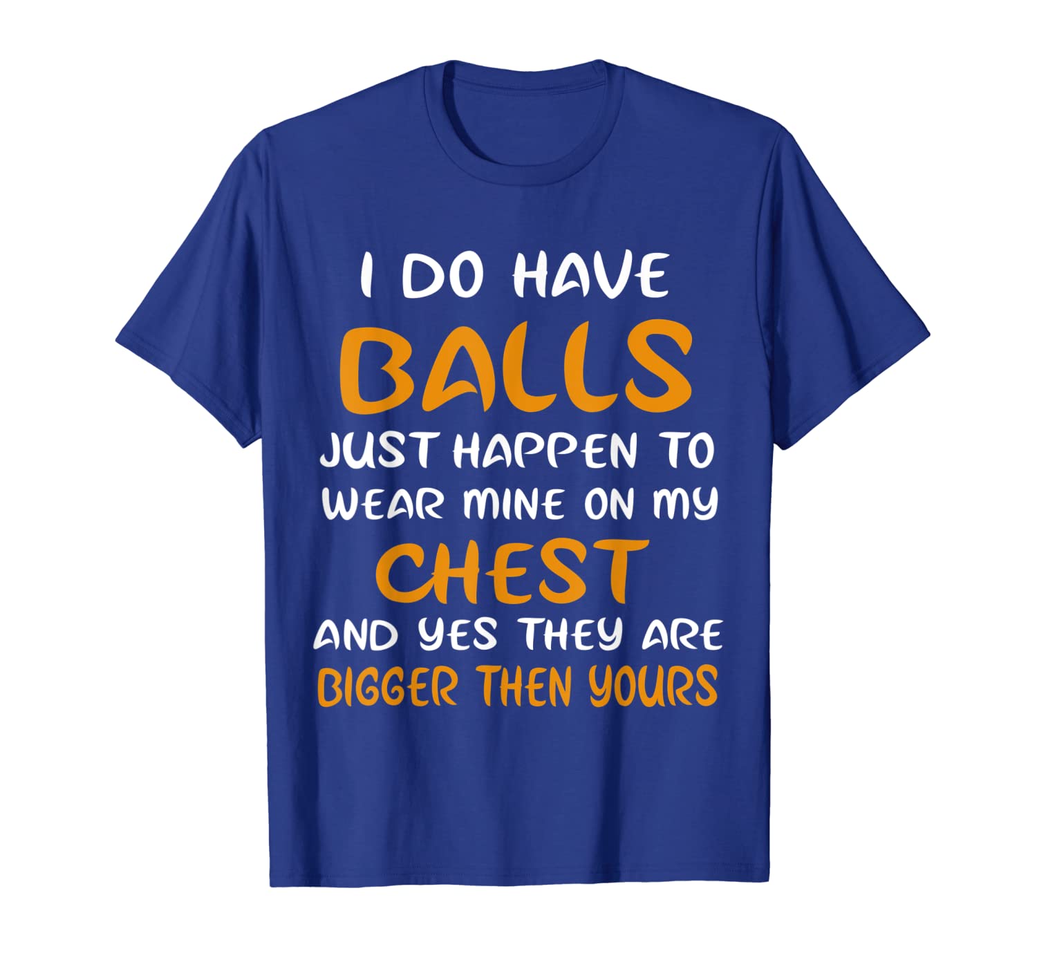 

funny balls on my chest tshirt nasty womens girls gift, White;black