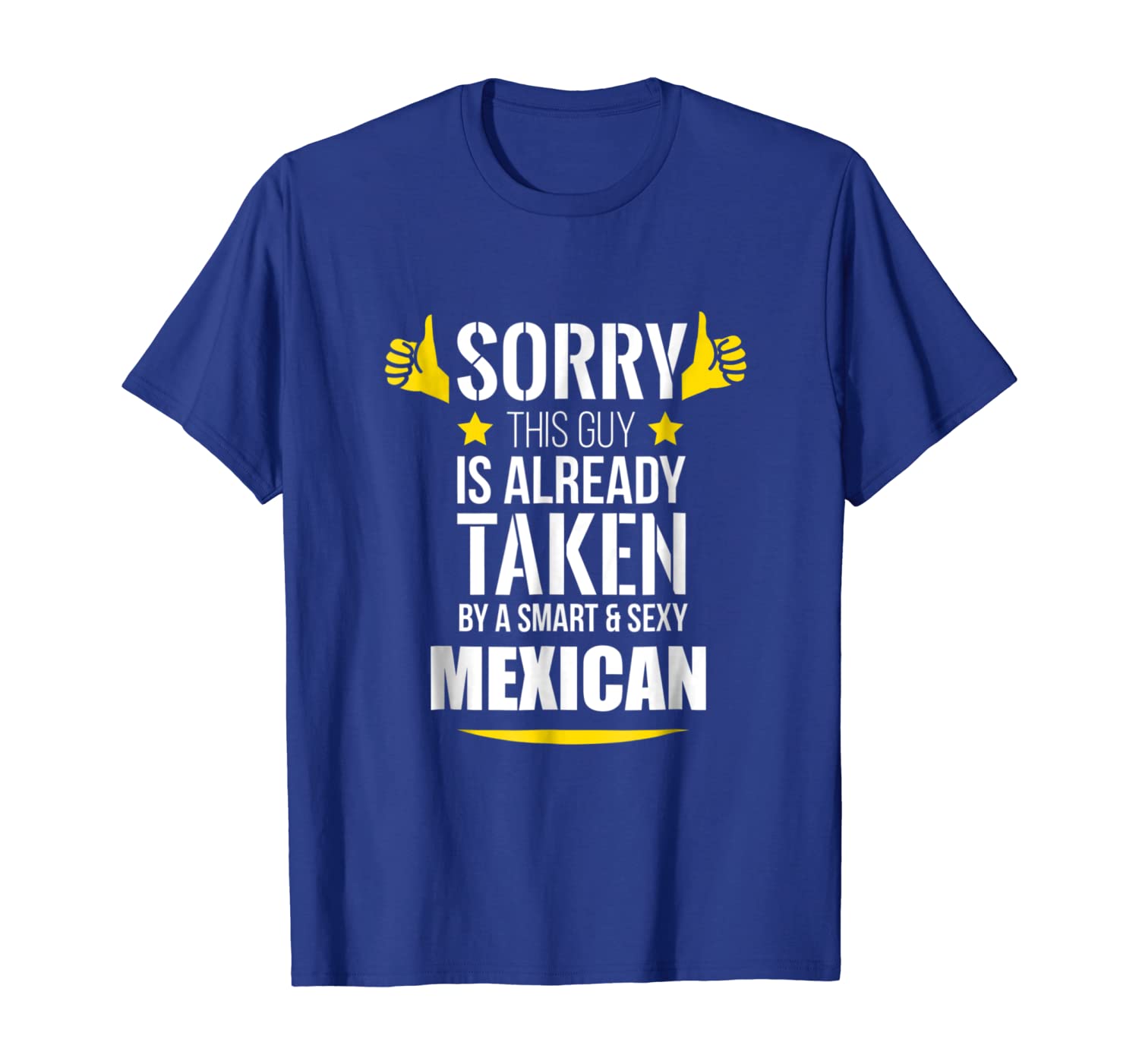 

guy already taken by a smart and mexican t-shirt, White;black