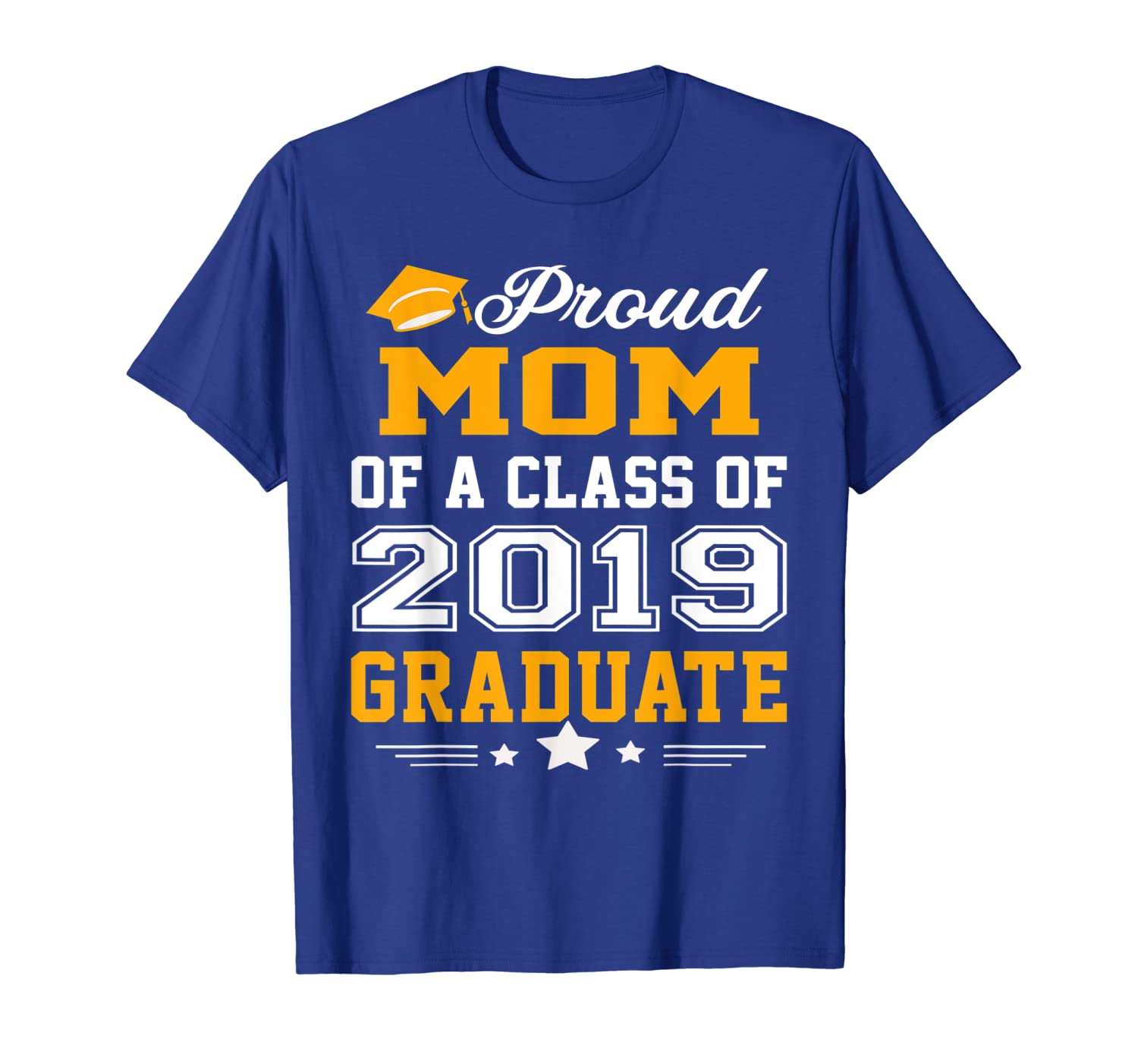 

proud mom of a class of 2019 graduate t-shirt, White;black