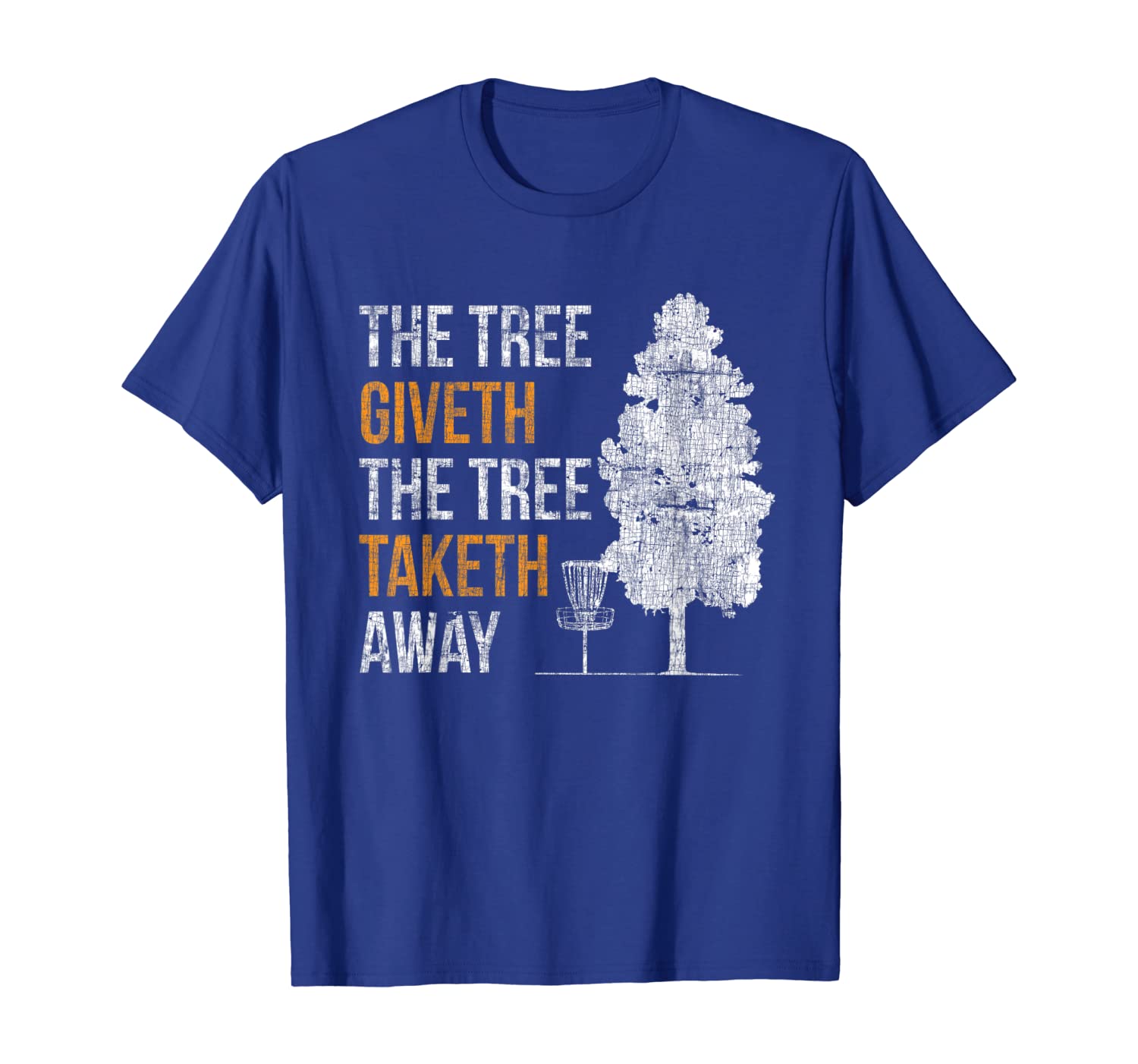 

The Tree Giveth The Tree Taketh Away Shirt Disc Golf, White;black