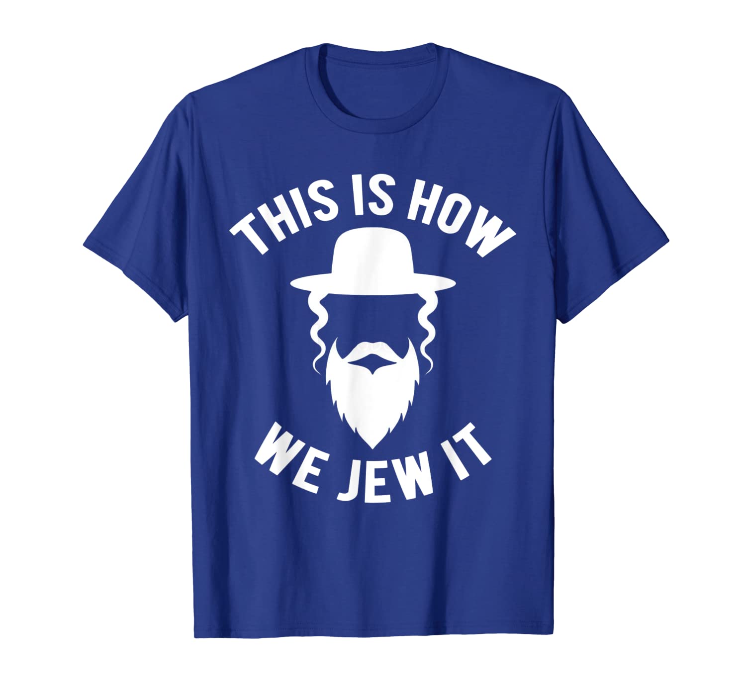 

this is how we jew it shirt jewish funny gift t-shirt, White;black