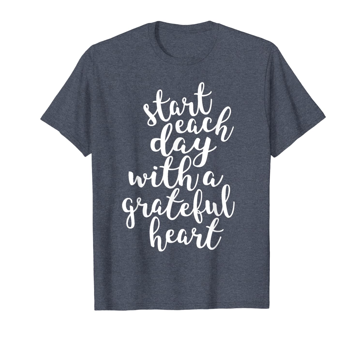 

start each day with a grateful heart inspirational shirt, White;black