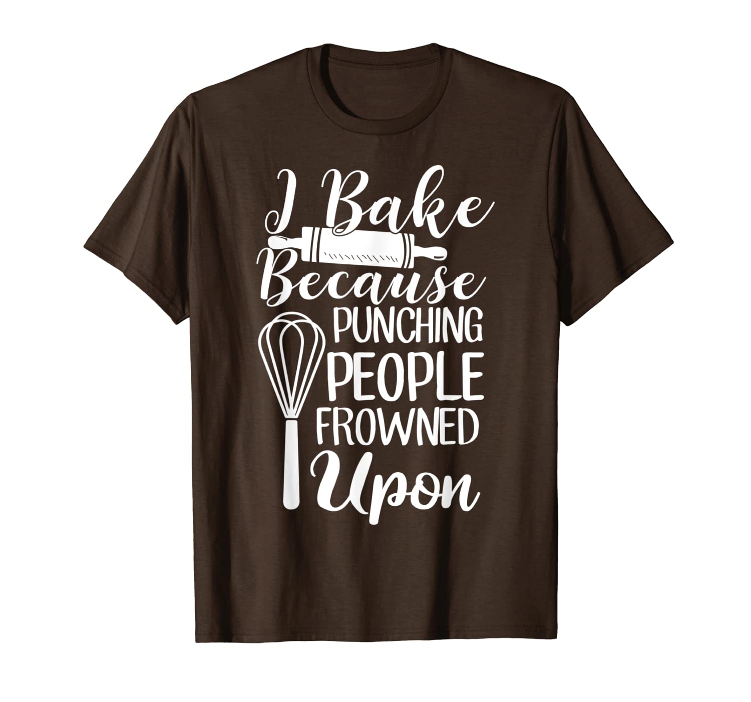 

i bake because punching people frowned upont funny baking t-shirt, White;black