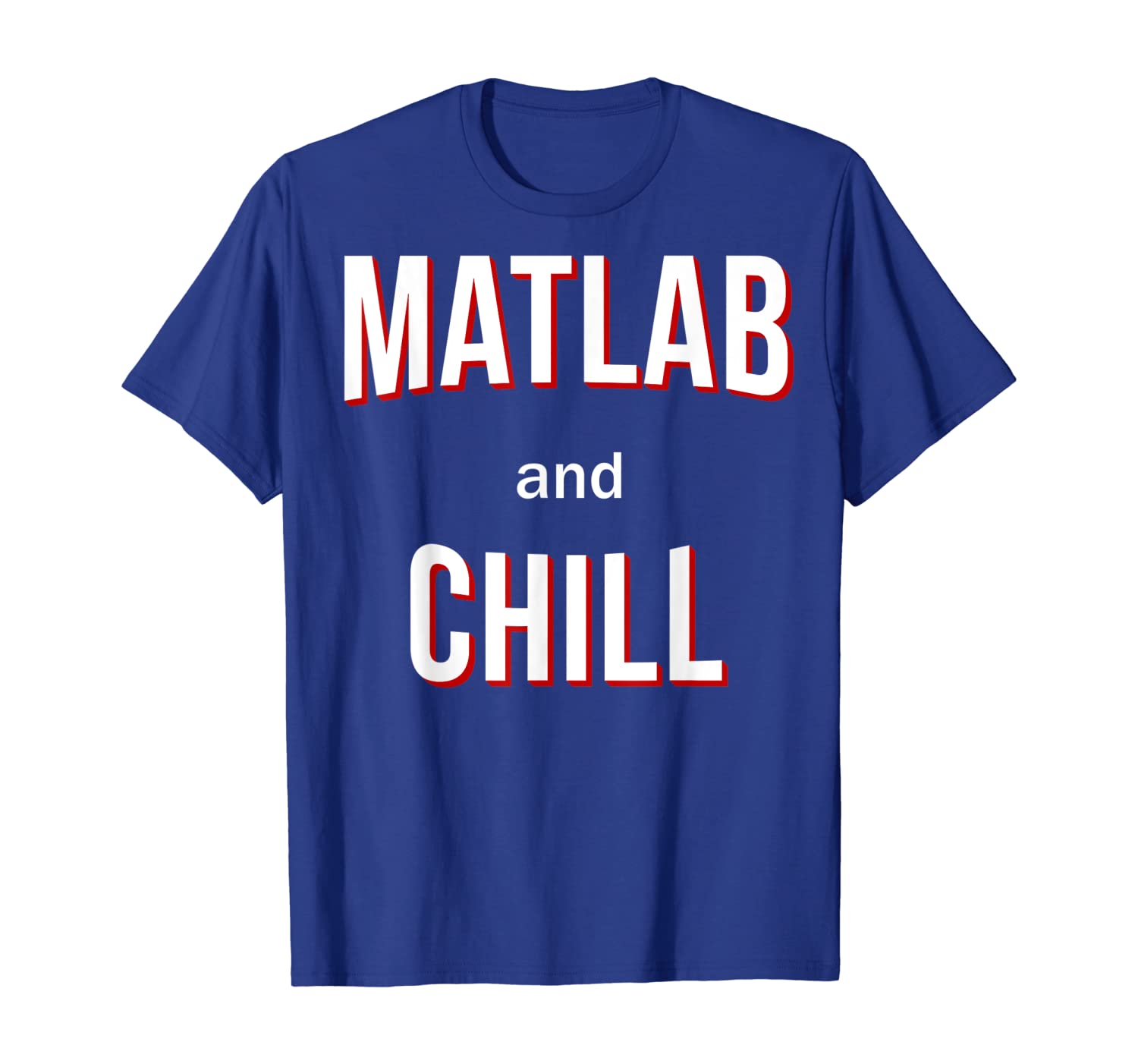 

Matlab And Chill, White;black