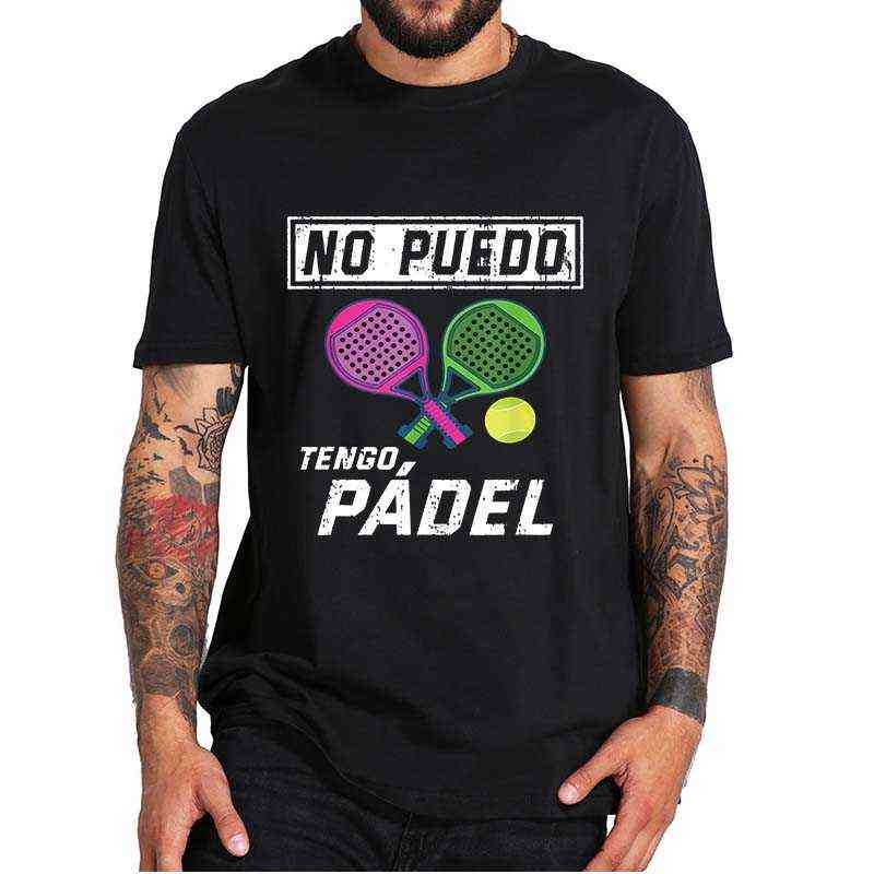 

I Can't Have Padel Funny Quote T-Shirt Paddle Tennis Player Essential Men's Sports Tee Tops 100% Cotton EU Size For Unisex Y0210, Purple
