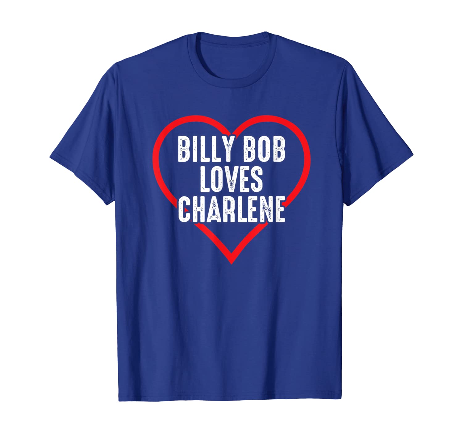 

Billy Bob Loves Charlene Shirt Gifts For Lover, White;black