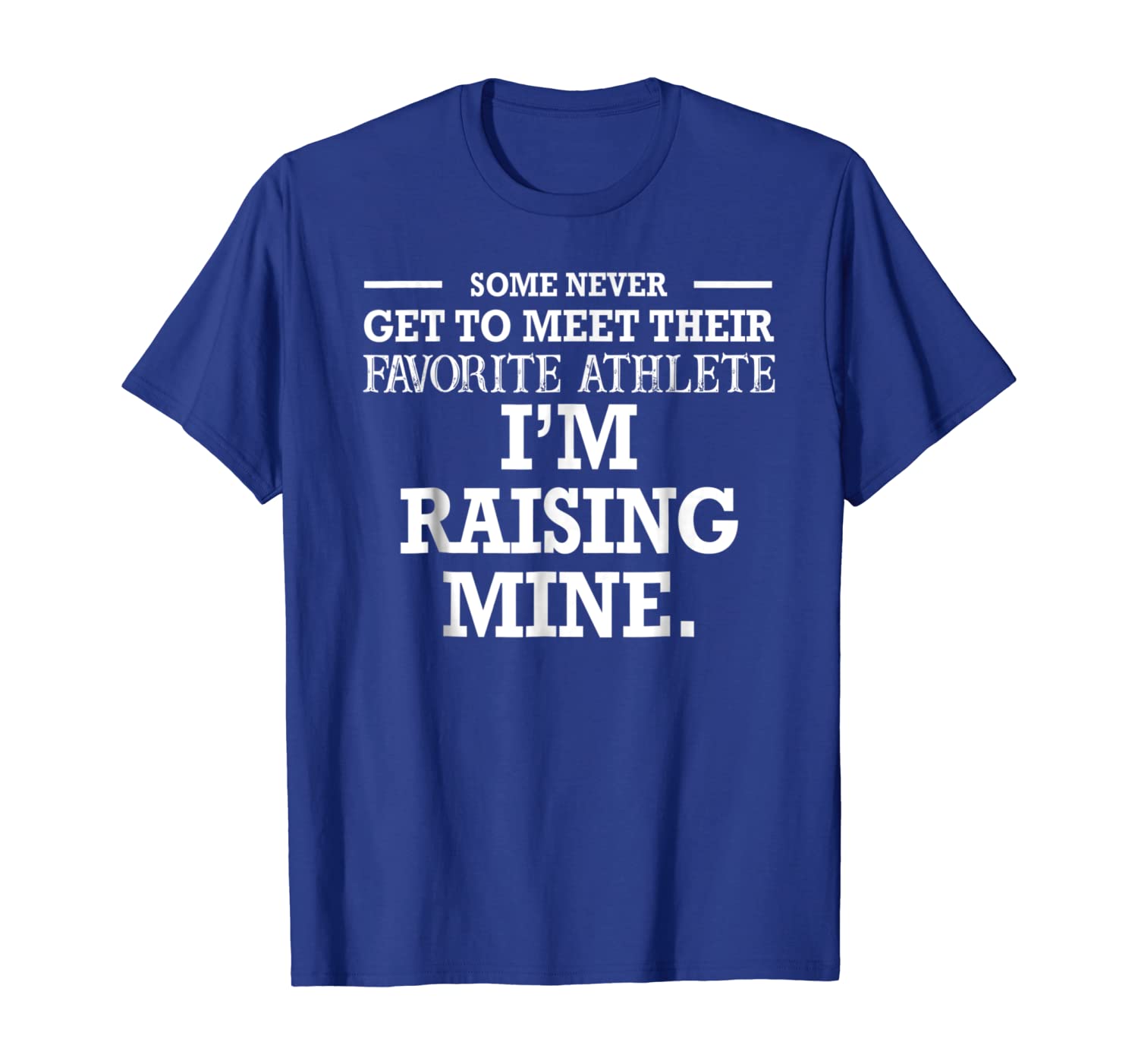 

I'm Raising Mine - My Favorite Athlete Sports Parent T-Shirt, White;black