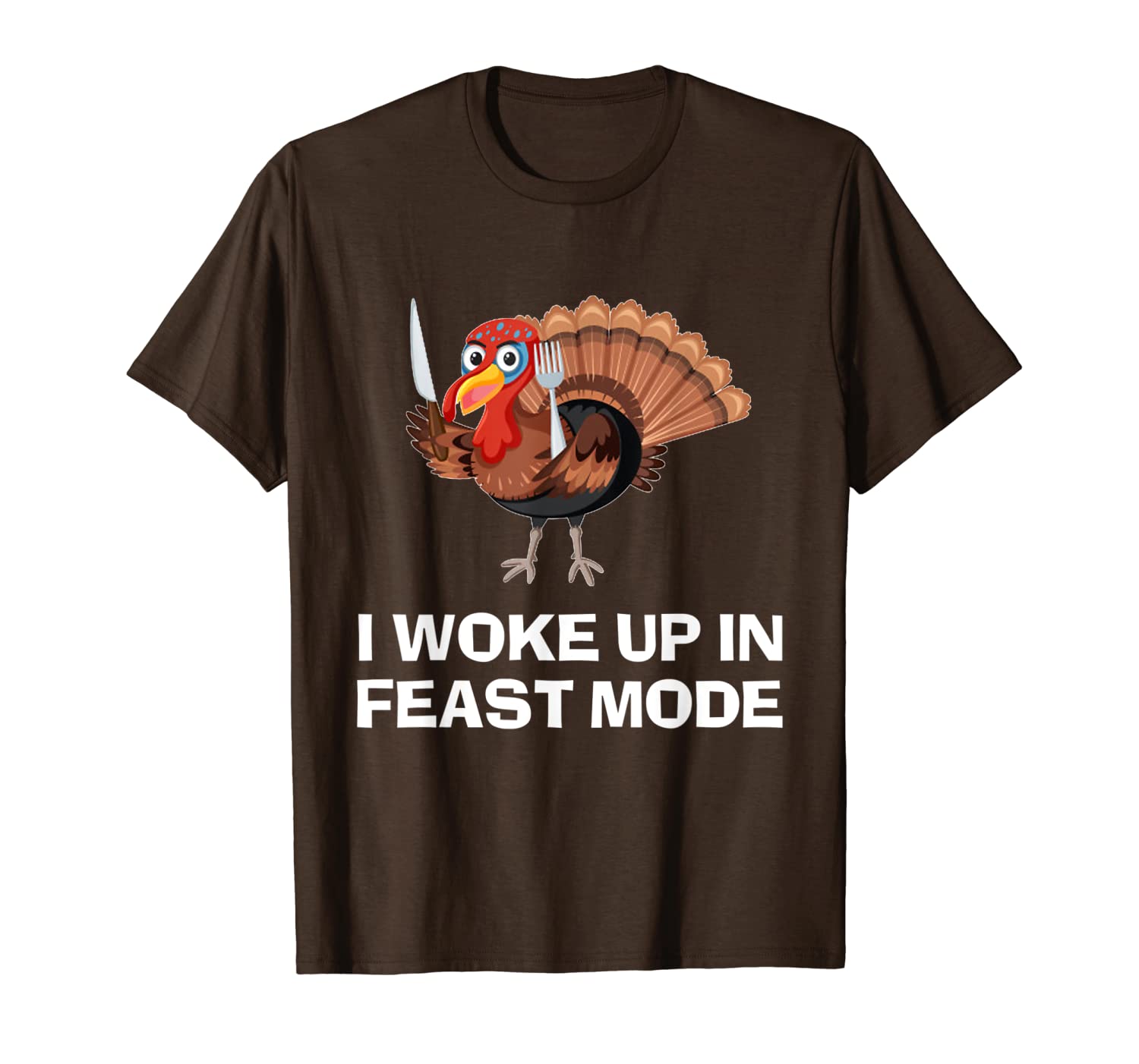 

funny thanksgiving i woke up in feast mode t-shirt, White;black