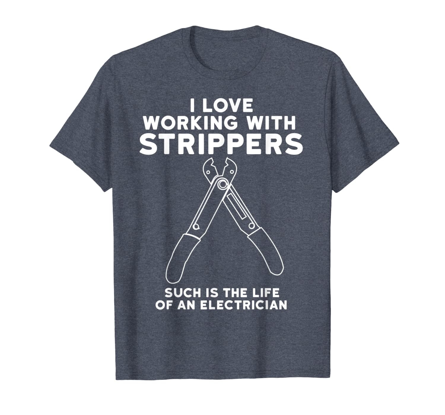 

funny electrician shirt -love working with strippers t-shirt, White;black