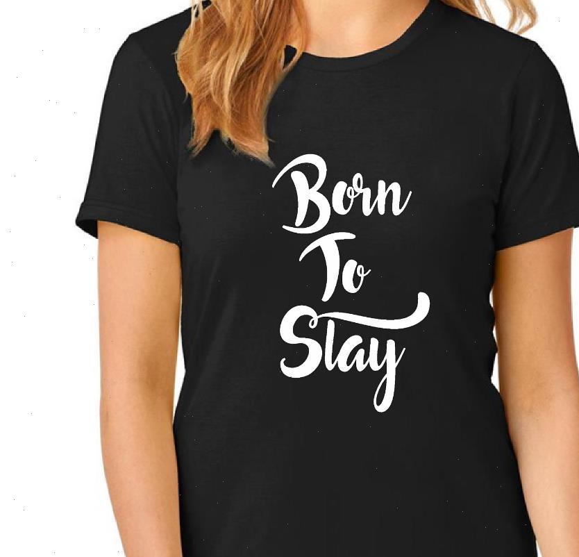 

women t shirts born to slay tshirt cotton casual funny shirt lady yong girl tee 5 colors drop ship, White