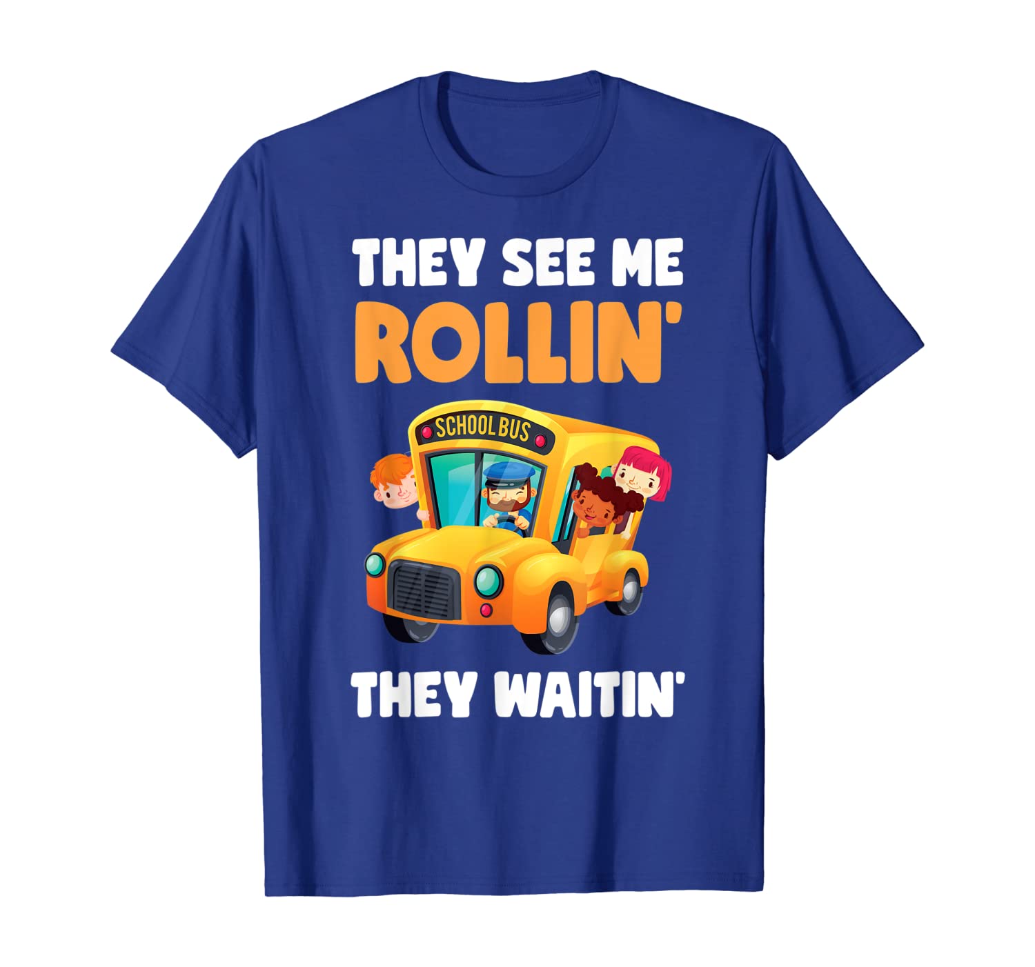 

They See Me Rollin' Funny School Bus Driver T-Shirt Gift Tee, White;black