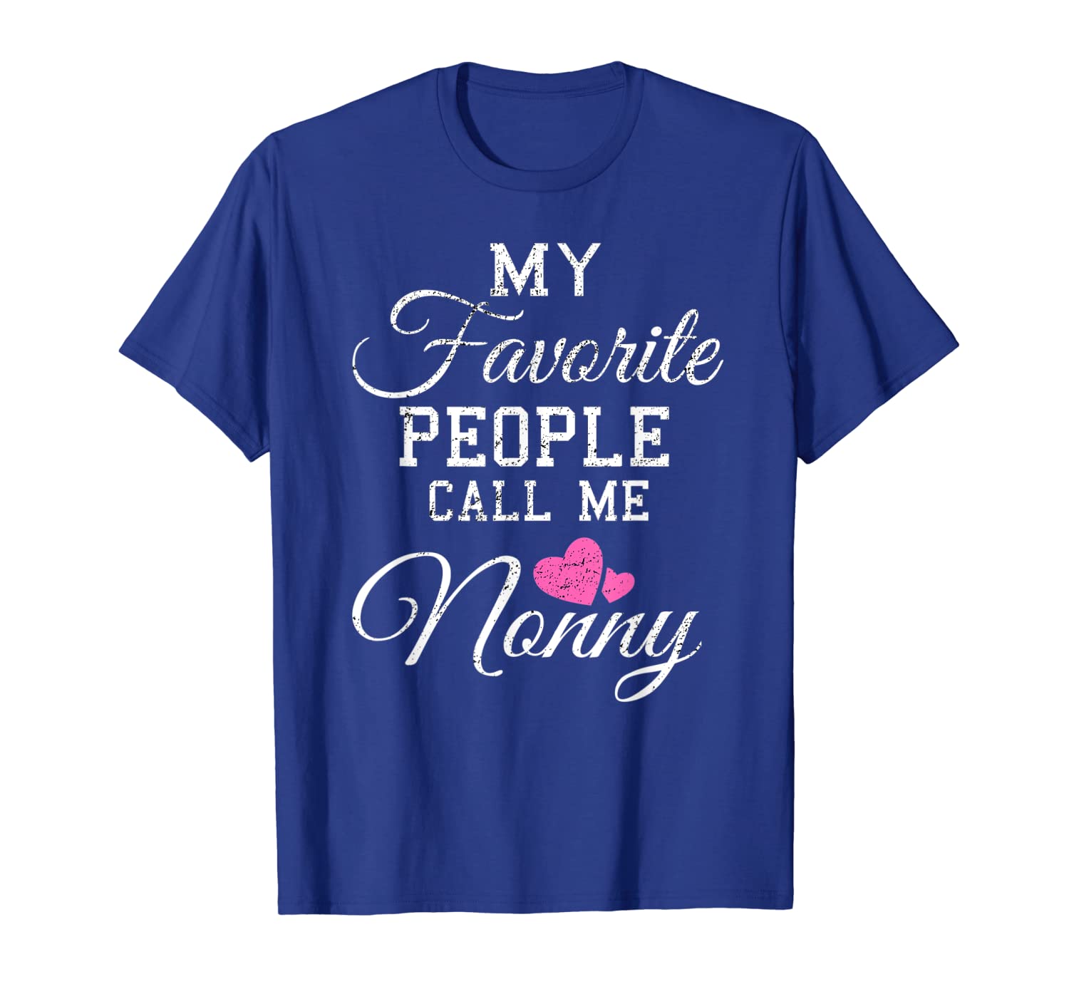 

my favorite people call me nonny shirt grandma gift, White;black