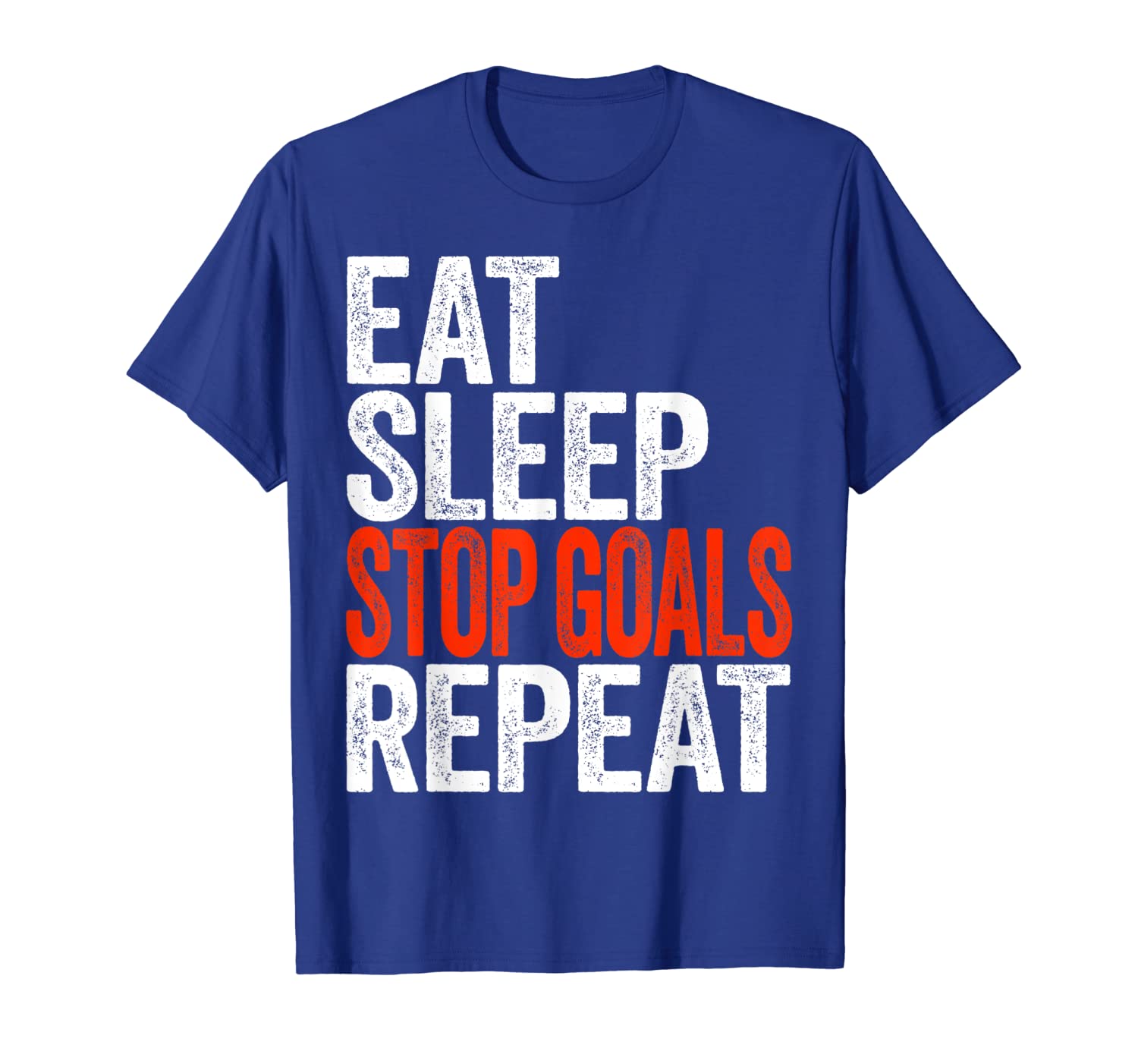 

Eat Sleep Stop Goals Repeat T-Shirt Goalkeeper Gift Shirt, White;black