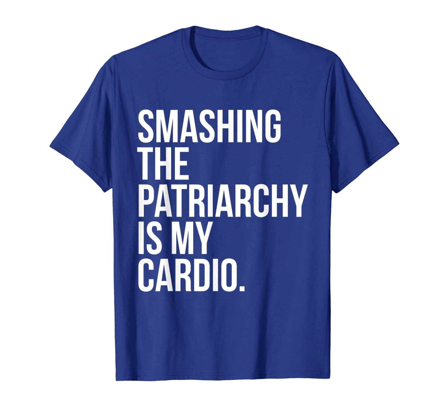 

smashing the patriarchy is my cardio t-shirt feminism rights, White;black